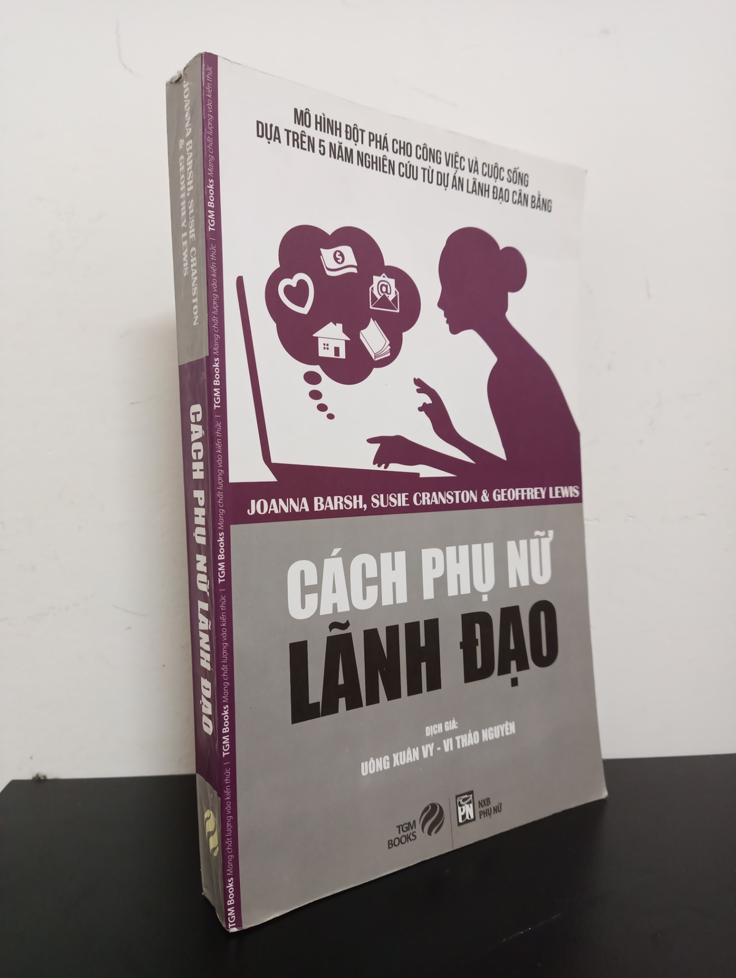 Cách Phụ Nữ Lãnh Đạo (2016) - Joanna Barsh, Susie Cranston, Geoffrey Lewis Mới 90% 1903 Quản trị, lãnh đạo (SL có thể đặt: 1 cuốn) - SÁCH ĐẠI HỌC