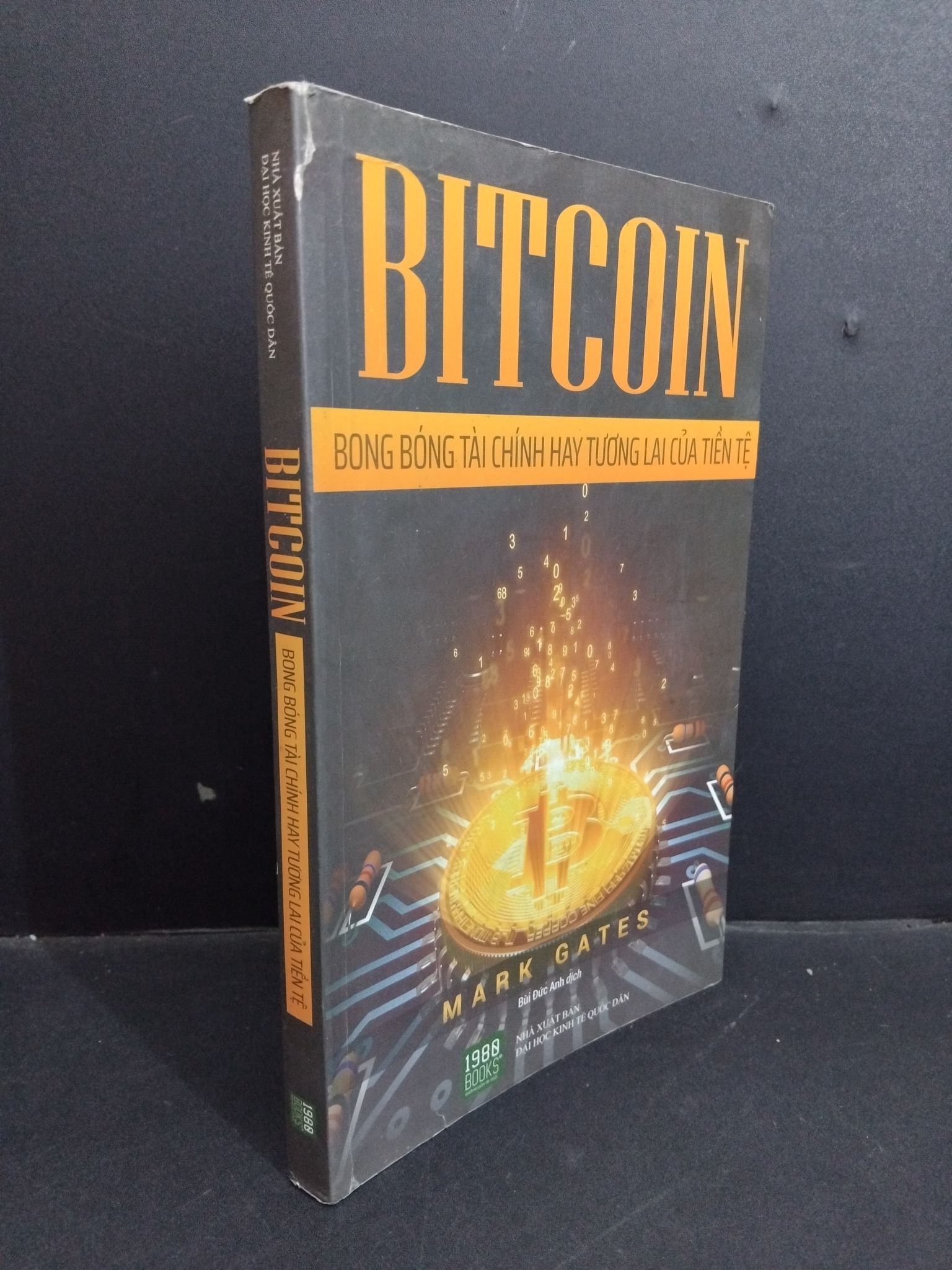 Bitcoin bong bóng tài chính hay tương lai của tiền tệ mới 80% rách bẩn bìa nhẹ 2020 0612 Mark Gates TÀI CHÍNH Tài chính, ngân hàng (SL có thể đặt: 1 cuốn) - SÁCH ĐẠI HỌC