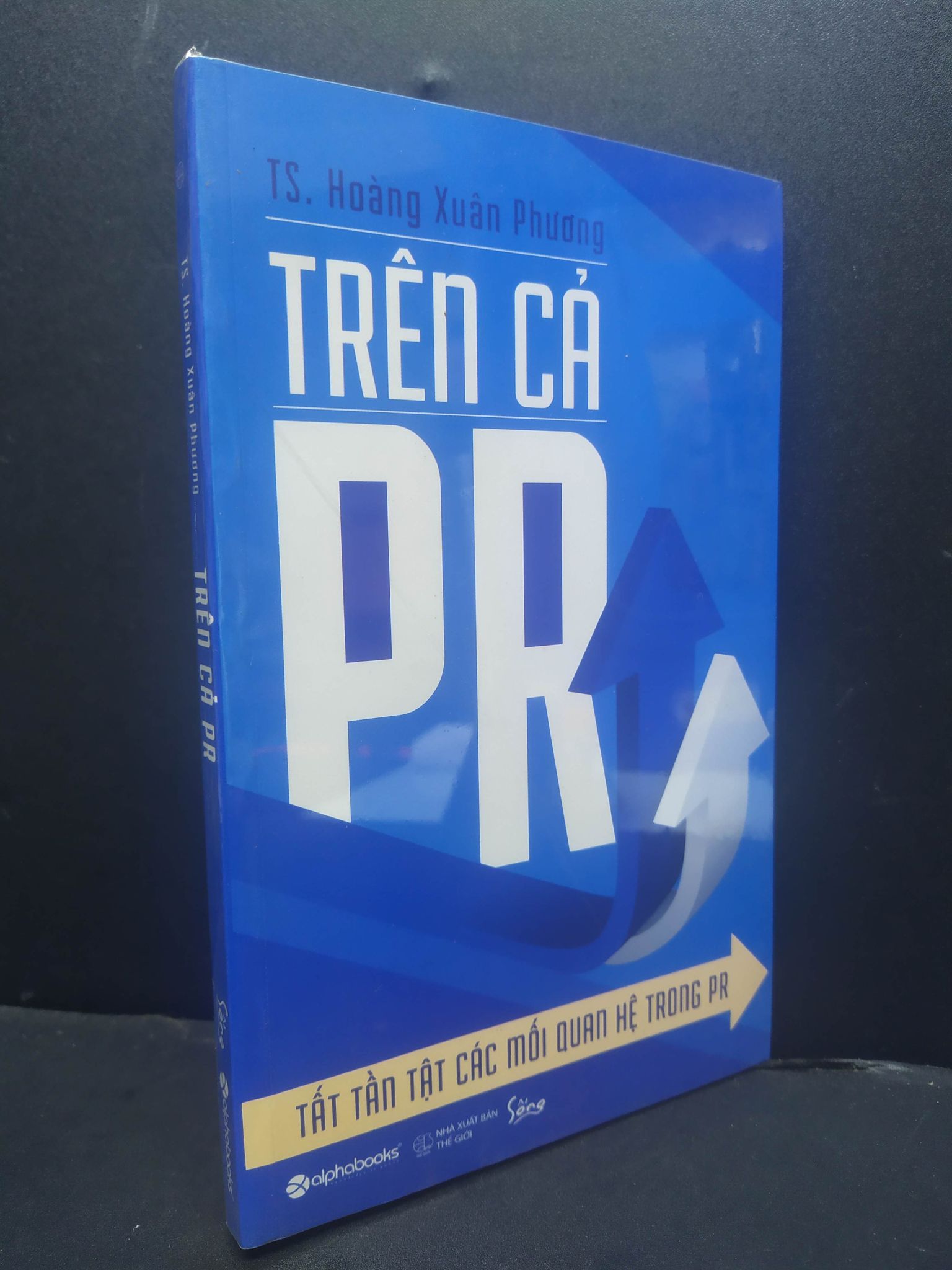Trên Cả Pr mới 100% 1406 TS. Hoàng Xuân Phương Sách tư duy, kỹ năng sống (SL có thể đặt: 1 Cuốn) - SÁCH ĐẠI HỌC