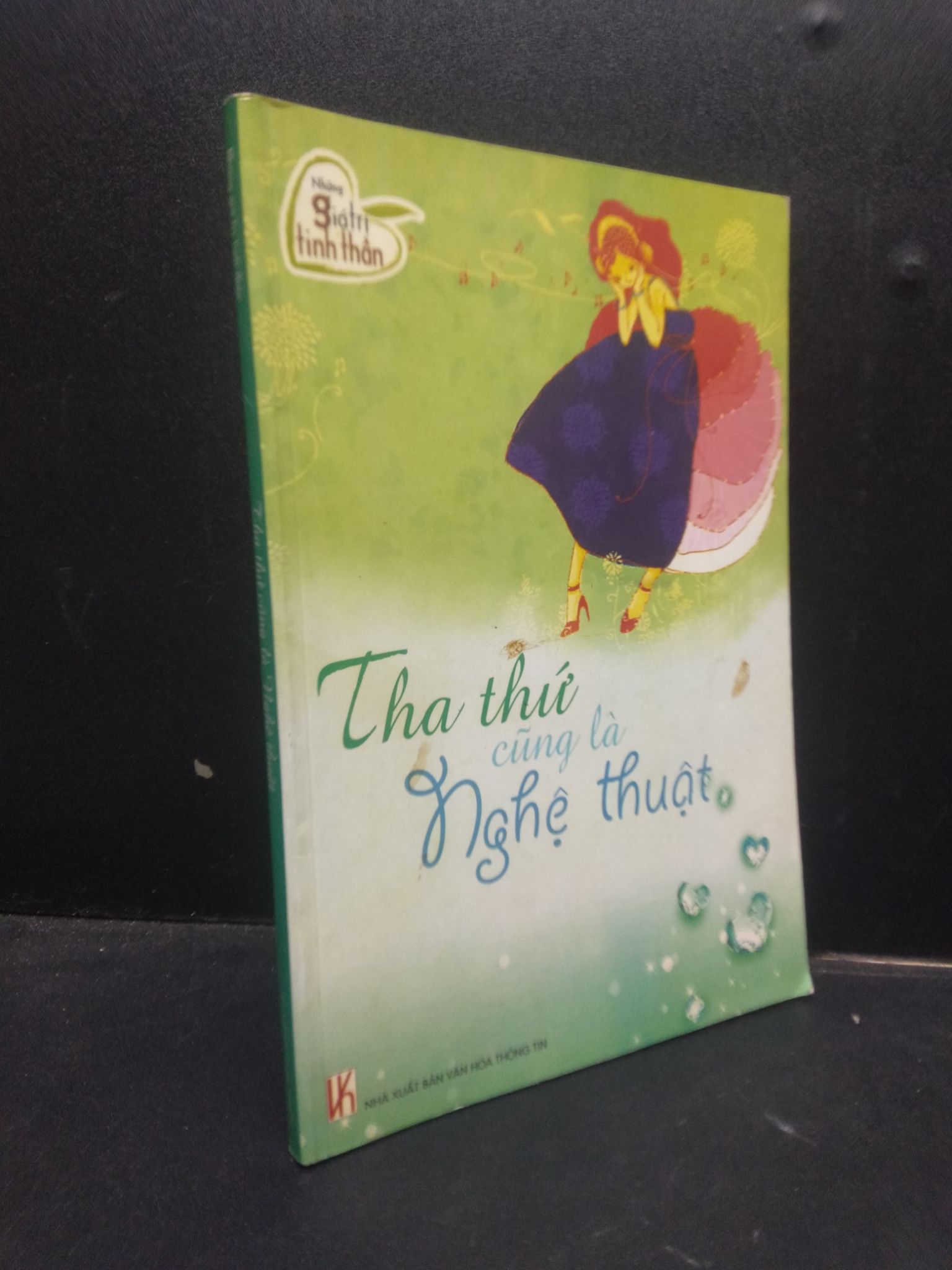 Tha thứ cũng là nghệ thuật - Những giá trị tinh thần 2006 mới 80% bẩn 1504 triết lý Sách tâm lý (SL có thể đặt: 1 Cuốn) - SÁCH ĐẠI HỌC