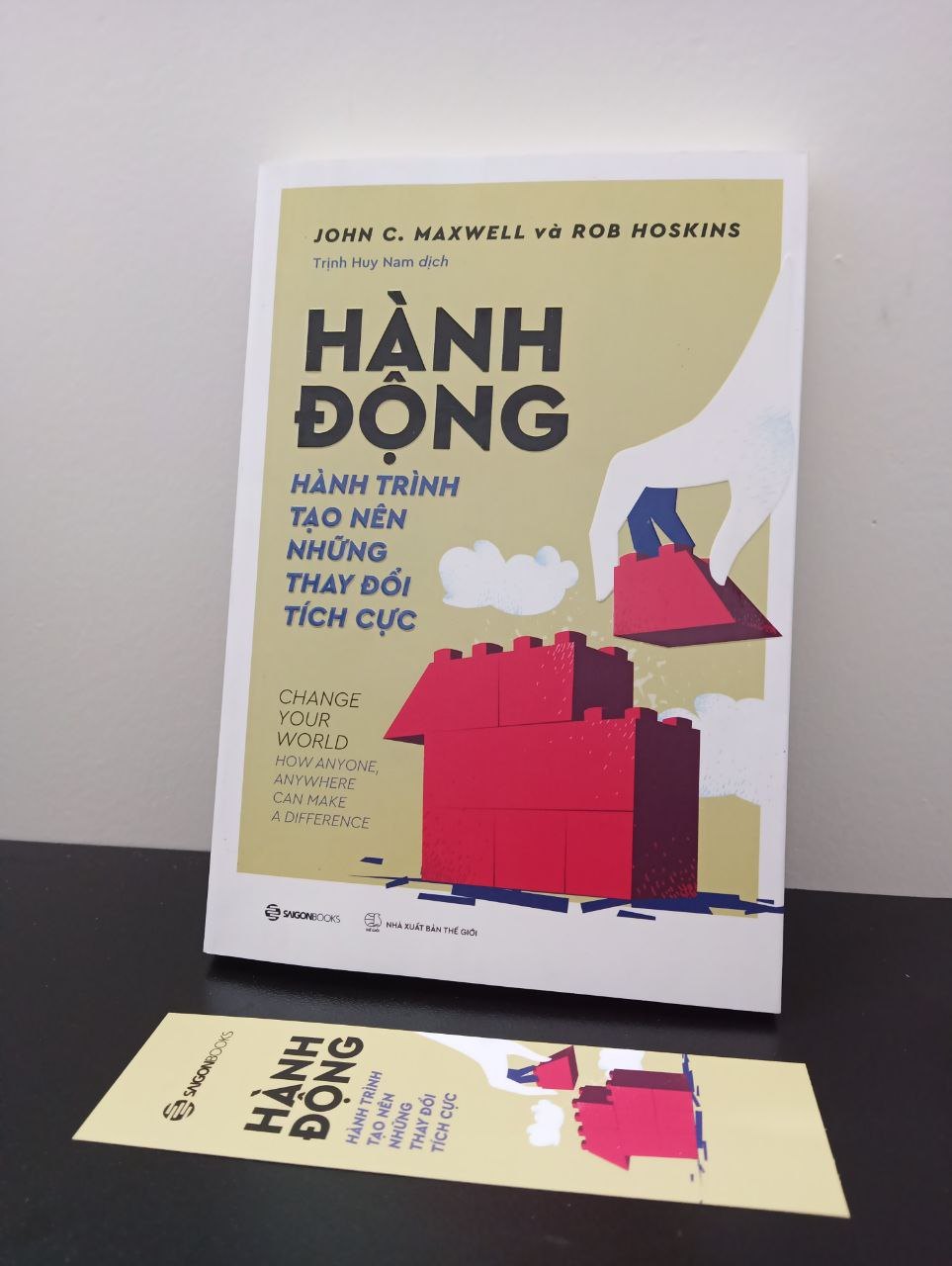 Hành Động - Hành Trình Tạo Nên Những Thay Đổi Tích Cực John C. Maxwell, Rob Hoskins New 95% 2302 (SL có thể đặt: 1 cuốn) - SÁCH ĐẠI HỌC
