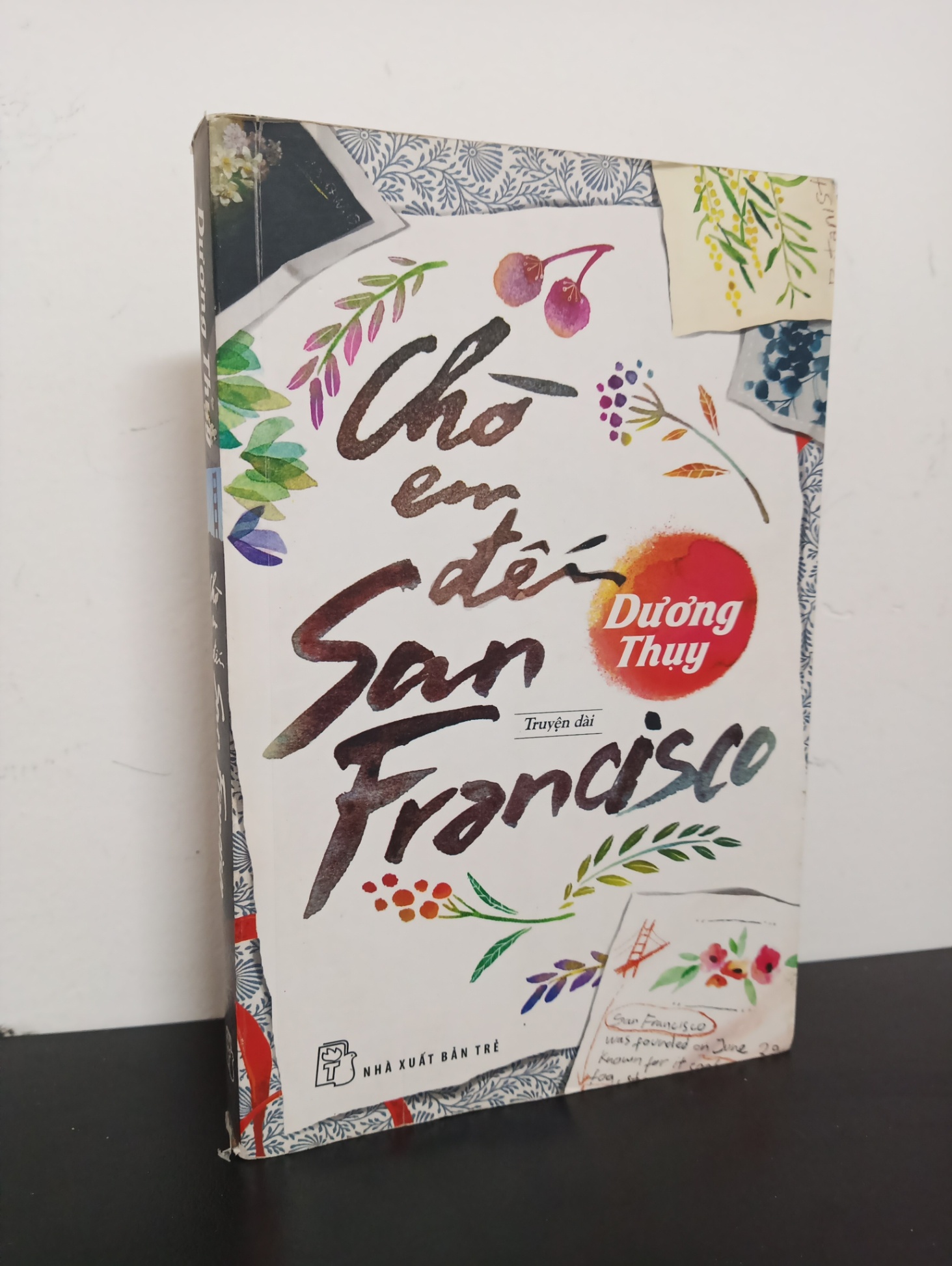 Chờ Em Đến San Francisco (2014) - Dương Thuỵ Mới 80% 0602 (SL có thể đặt: 1 cuốn) - SÁCH ĐẠI HỌC