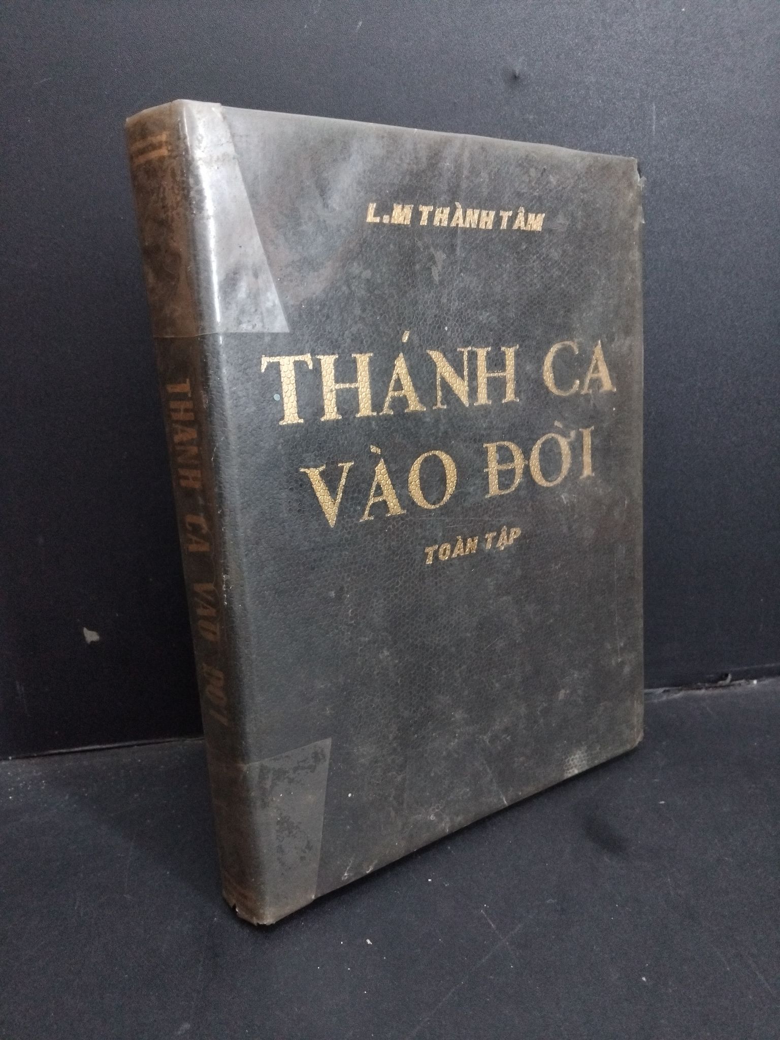 Thánh ca vào đời toàn (bìa cứng) mới 60% ố nặng ẩm 1992 1001 L.M. Thành Tâm Công giáo (SL có thể đặt: 1 Cuốn) - SÁCH ĐẠI HỌC
