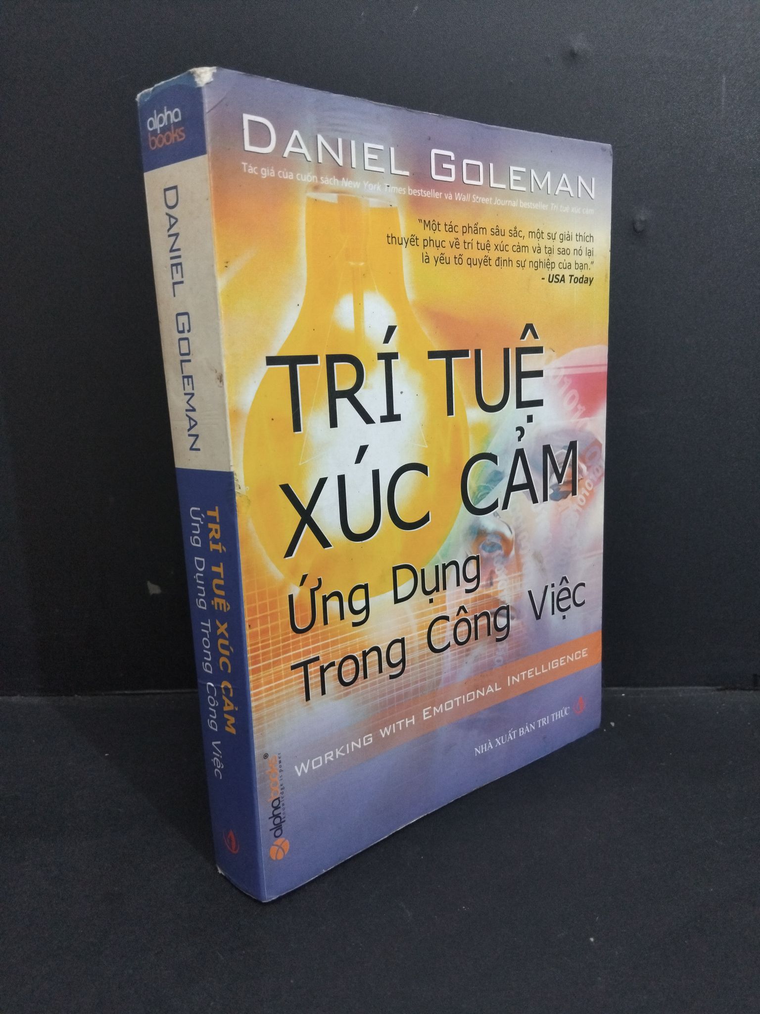 Trí tuệ xúc cảm ứng dụng trong công việc mới 80% ố bẩn, rách gáy 2007 2811 Daniel Goleman Sách tư duy, kỹ năng sống (SL có thể đặt: 1 Cuốn) - SÁCH ĐẠI HỌC