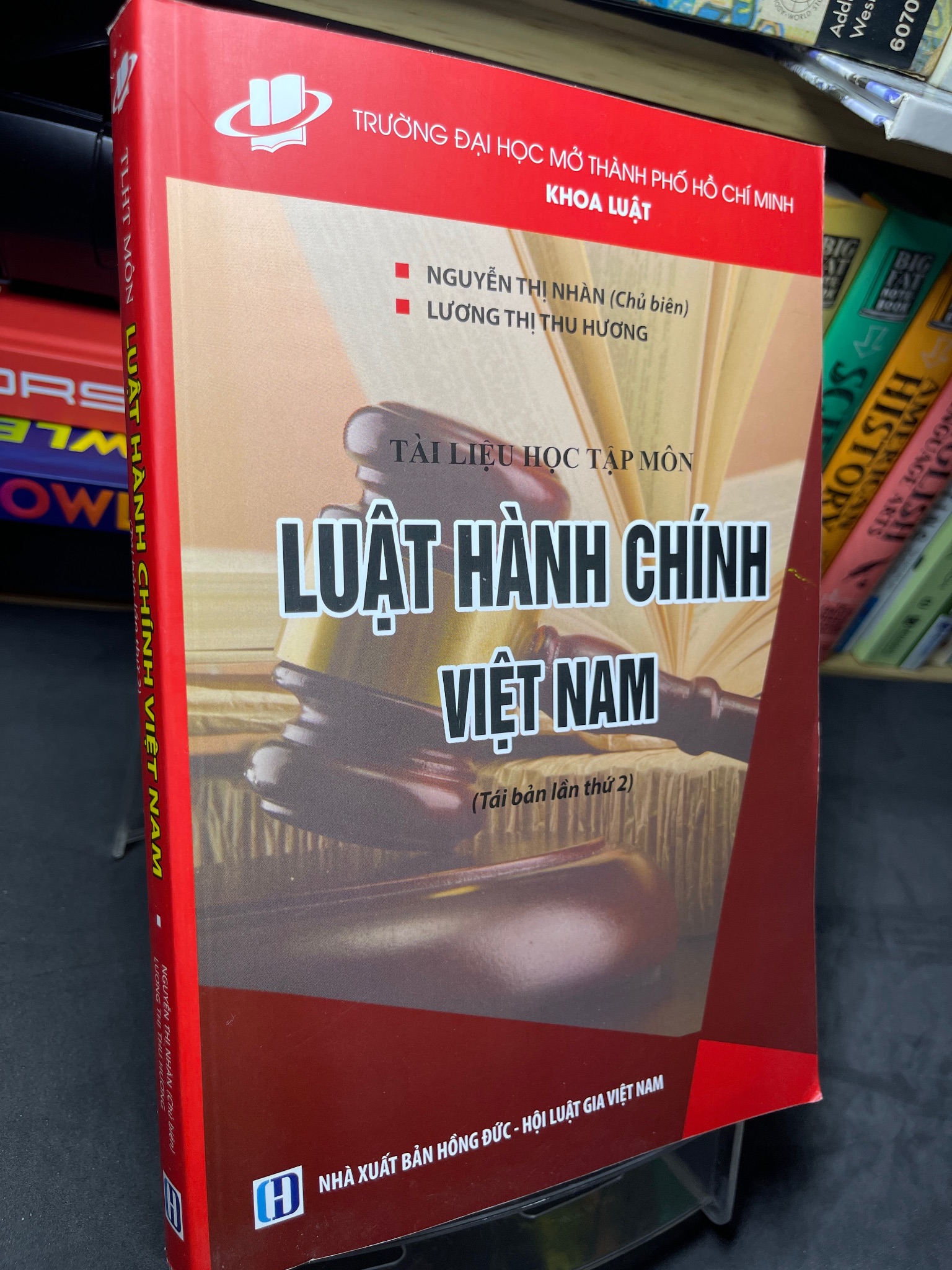 Luật hành chính Việt Nam tái bản lần 2 mới 85% Nguyễn Thị Nhàn 2705 Luật, văn bản luật (SL có thể đặt: 1 Cuốn) - SÁCH ĐẠI HỌC