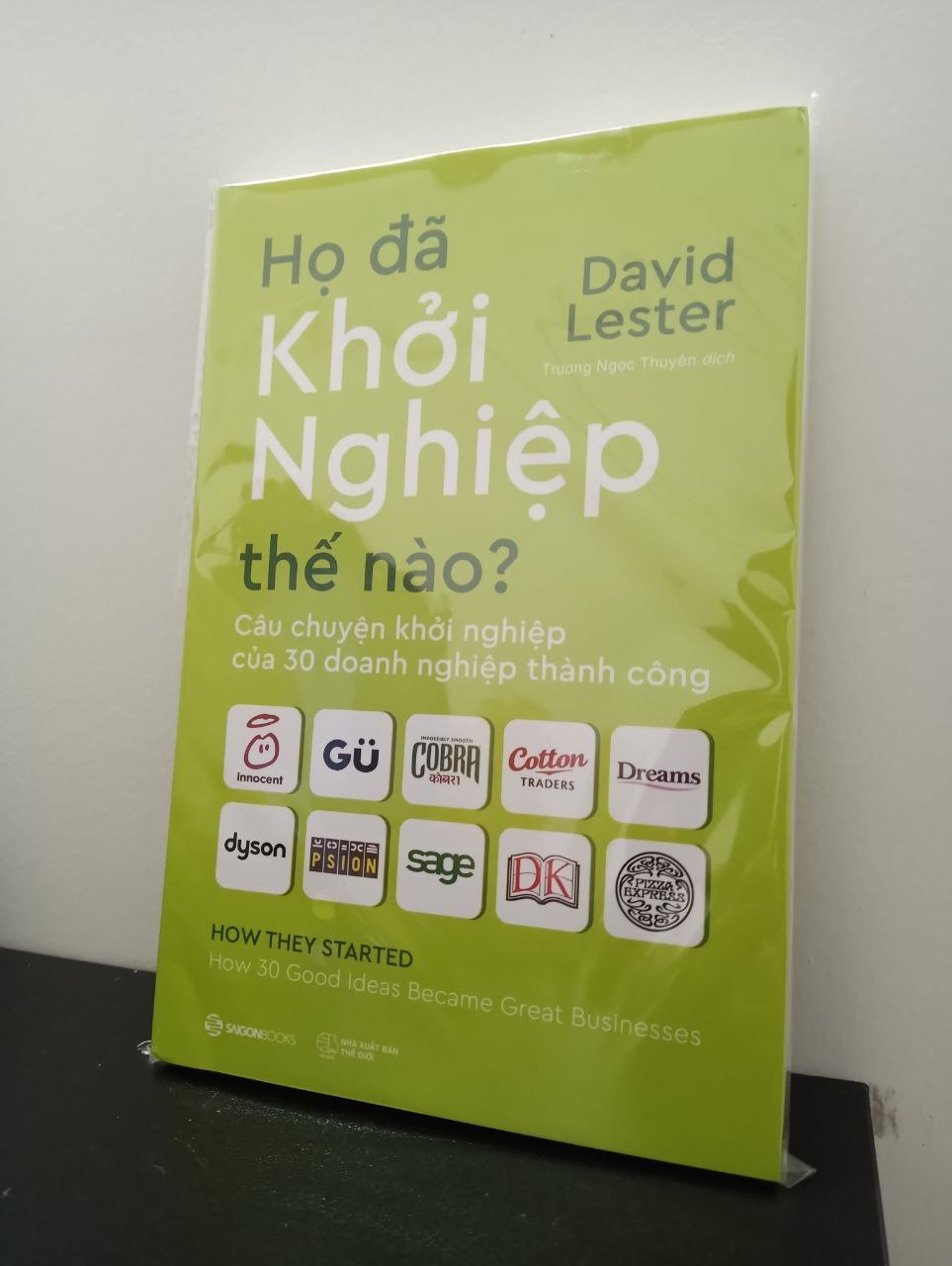 Họ Đã Khởi Nghiệp Thế Nào? Câu Chuyện Khởi Nghiệp Của 30 Doanh Nghiệp Thành Công - David Lester New 100% 1303 Khởi nghiệp, làm giàu (SL có thể đặt: 1 cuốn) - SÁCH ĐẠI HỌC