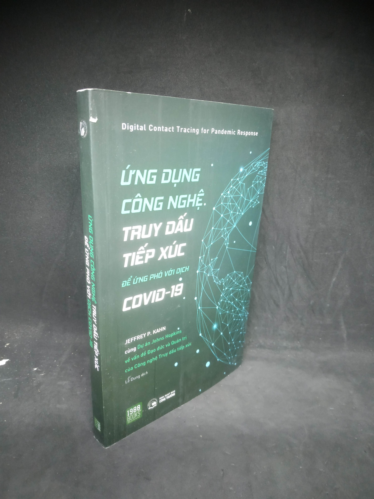 Ứng dụng công nghệ truy dấu tiếp xúc để ứng phó với dịch covid-19 mới 90% 1803 Phân tích kinh tế (SL có thể đặt: 1 Cuốn) - SÁCH ĐẠI HỌC