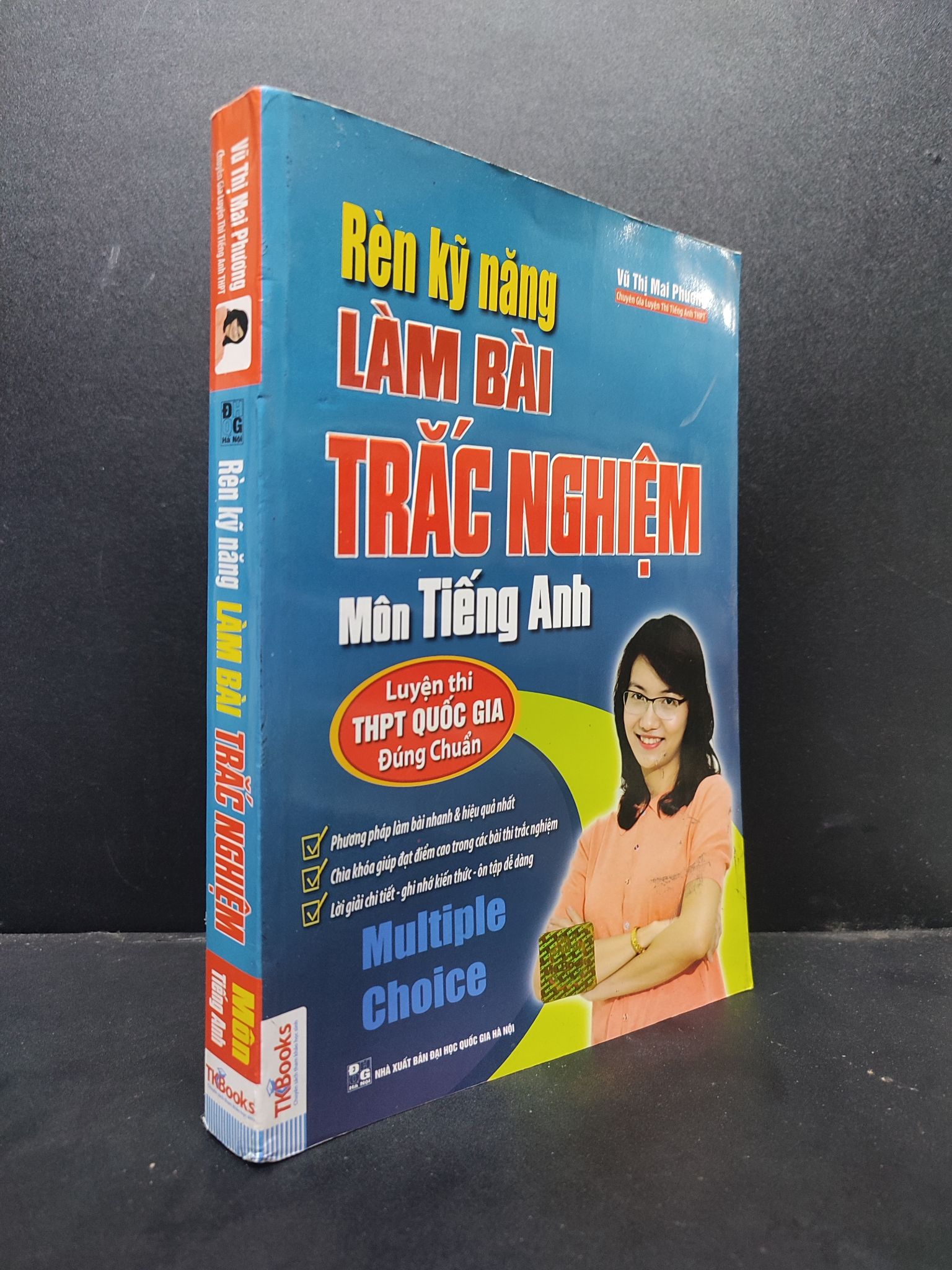 Rèn kỹ năng làm bài trắc nghiệm môn tiếng anh mới 90% 2016 1406 Vũ Thị Mai Phương Tiếng Anh (SL có thể đặt: 1 Cuốn) - SÁCH ĐẠI HỌC