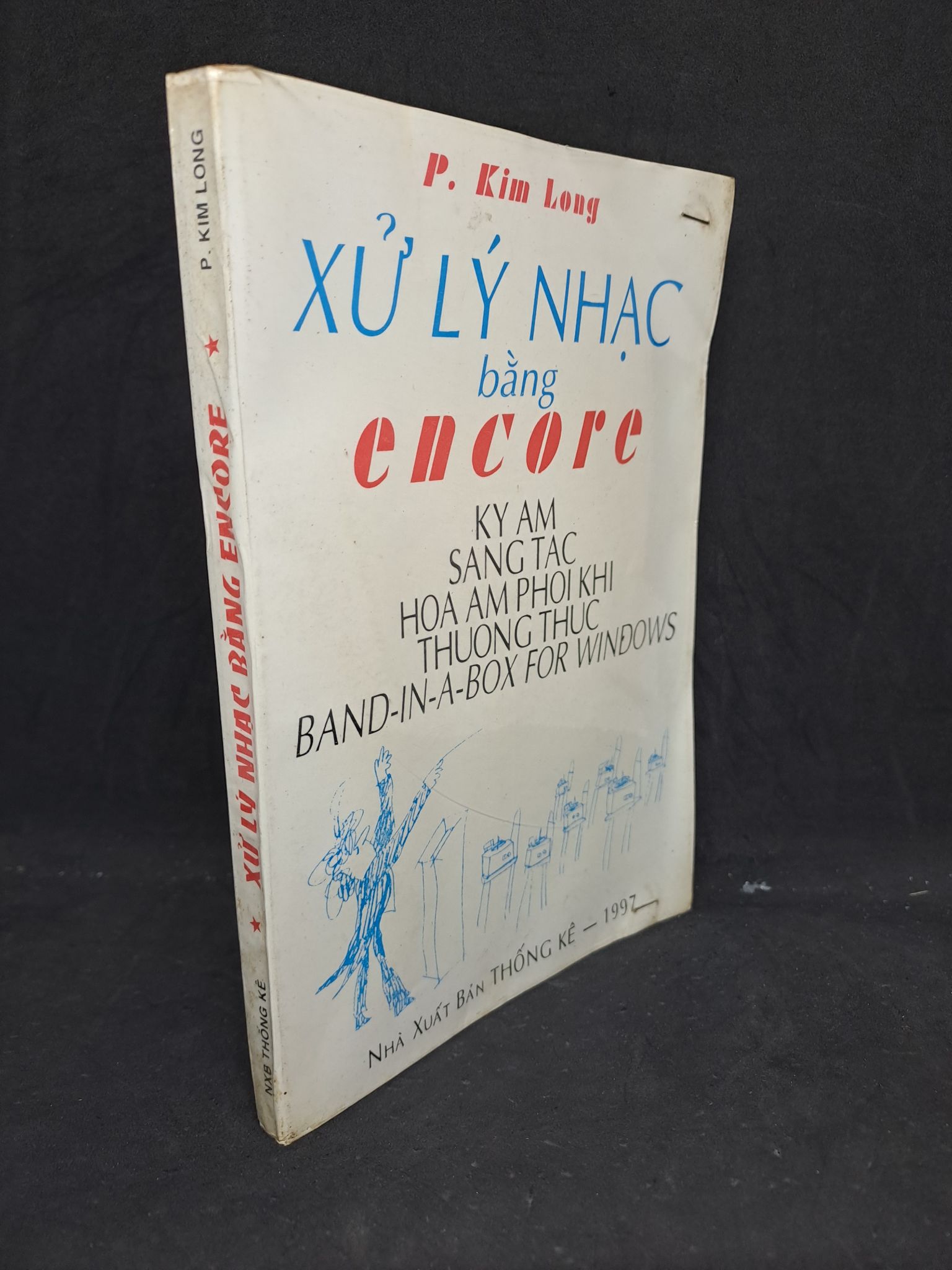 Xử lý nhạc bằng Encore 1997 P.Kim Longmới 70% 2406 Âm nhạc, điện ảnh (SL có thể đặt: 1 Cuốn) - SÁCH ĐẠI HỌC