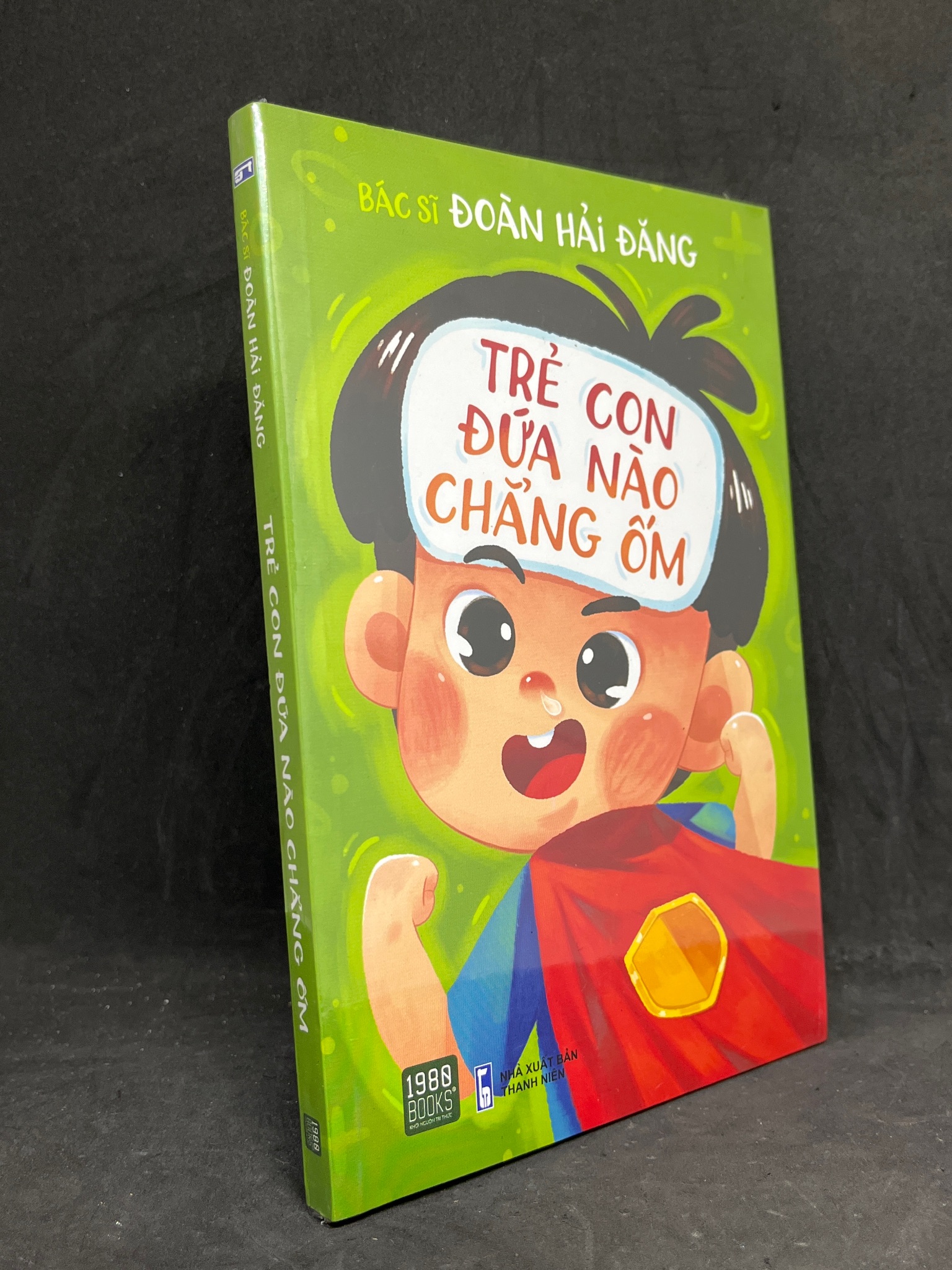 Trẻ Con Đứa Nào Chẳng Ốm - Bác Sĩ Đoàn Hải Đăng new 100% 1205 (SL có thể đặt: 1 Cuốn) - SÁCH ĐẠI HỌC
