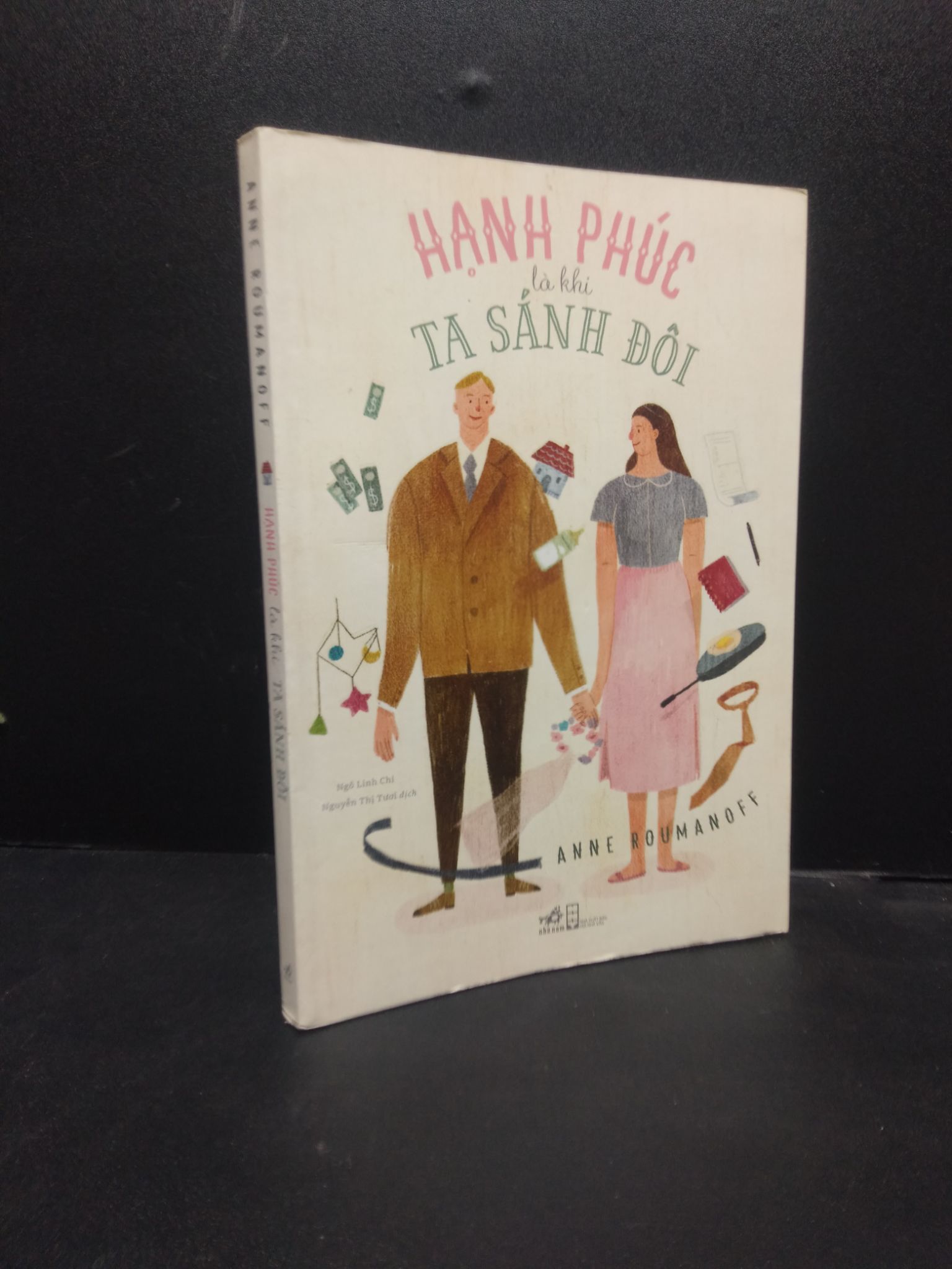 Hạnh phúc là khi ta sánh đôi Anne Roumanoff 2017 new 90% ố nhẹ, bẩn bìa, tróc gáy 0703 hôn nhân (SL có thể đặt: 1 Cuốn) - SÁCH ĐẠI HỌC
