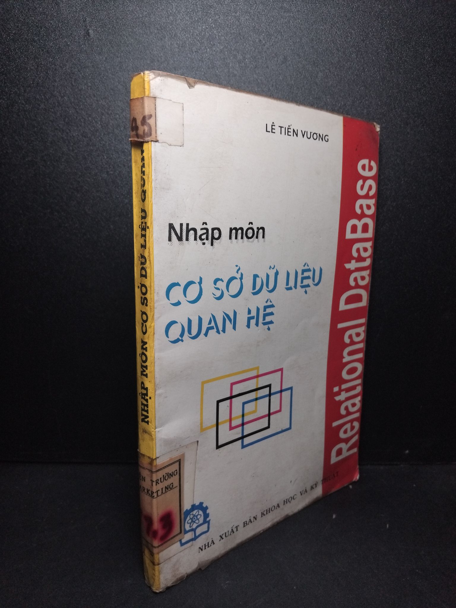 Nhập môn cơ sở dữ liệu quan hệ mới 80% bẩn bìa, ố vàng, có mộc đỏ 1995 Lê Tiến Vương 2103 Sách chuyên môn (SL có thể đặt: 1 Cuốn) - SÁCH ĐẠI HỌC