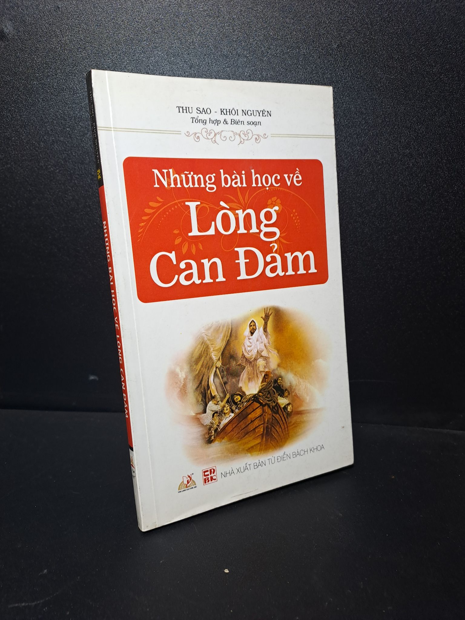 Những bài học về lòng can đảm 2012 Thu Sao mới 90% ố nhẹ 2609 (SL có thể đặt: 1 Cuốn) - SÁCH ĐẠI HỌC