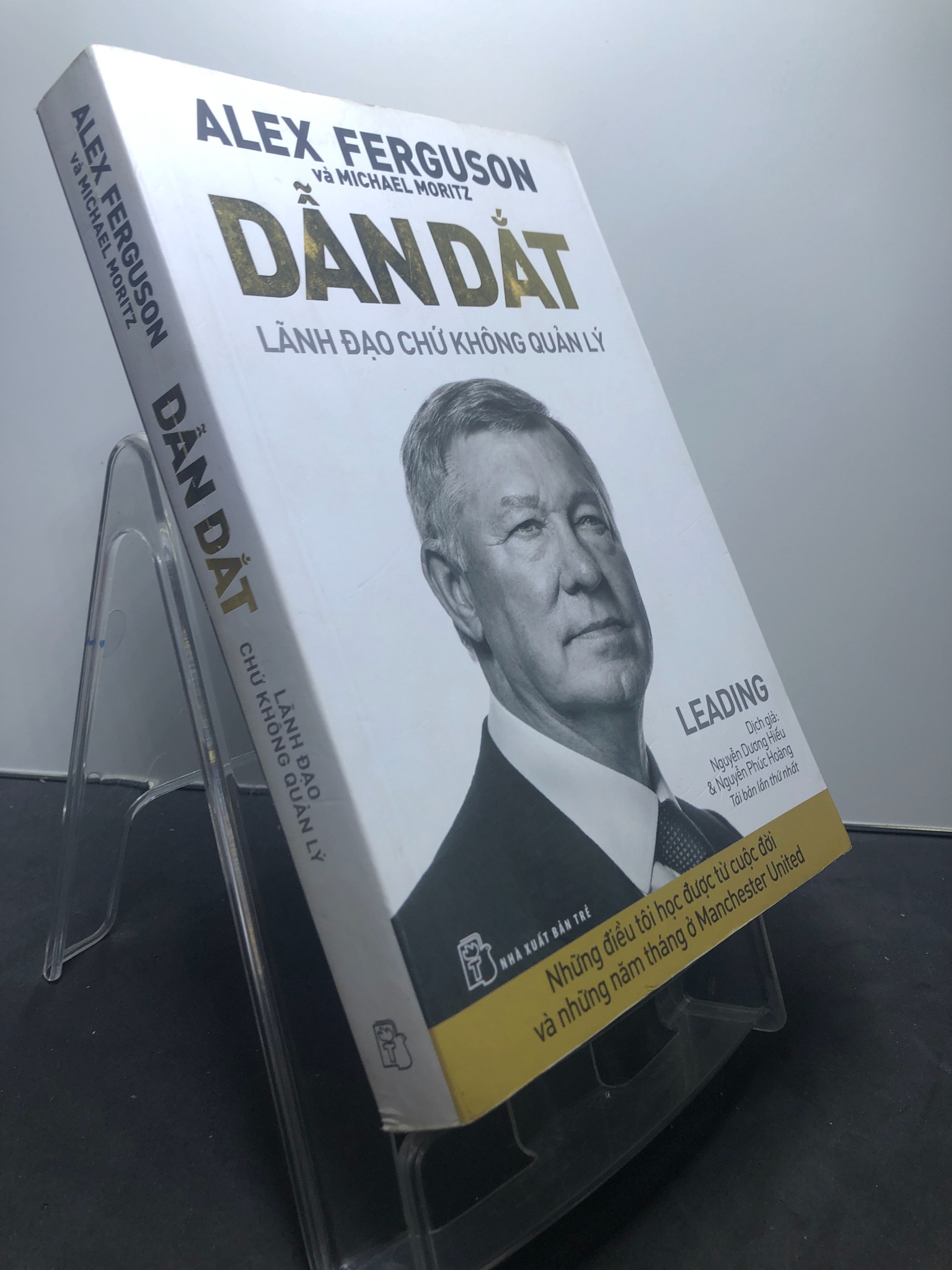 Dẫn dắt lãnh đạo chứ không quản lý 2016 mới 75% ố vàng nhẹ Alex Ferguson và Michael Moritz 1207 Quản trị, lãnh đạo (SL có thể đặt: 1 Cuốn) - SÁCH ĐẠI HỌC
