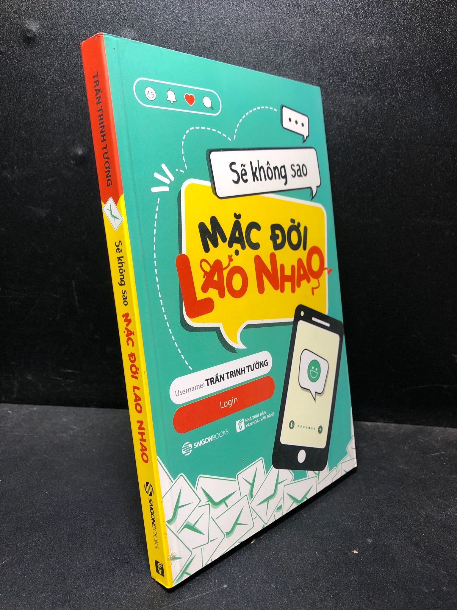Sẽ không sao, mặc đời lao nhao! 2018 Trần Trinh Tường mới 90% (khoa học đời sống) Q7-2301 Kiến thức bách khoa (SL có thể đặt: 2 Cuốn) - SÁCH ĐẠI HỌC