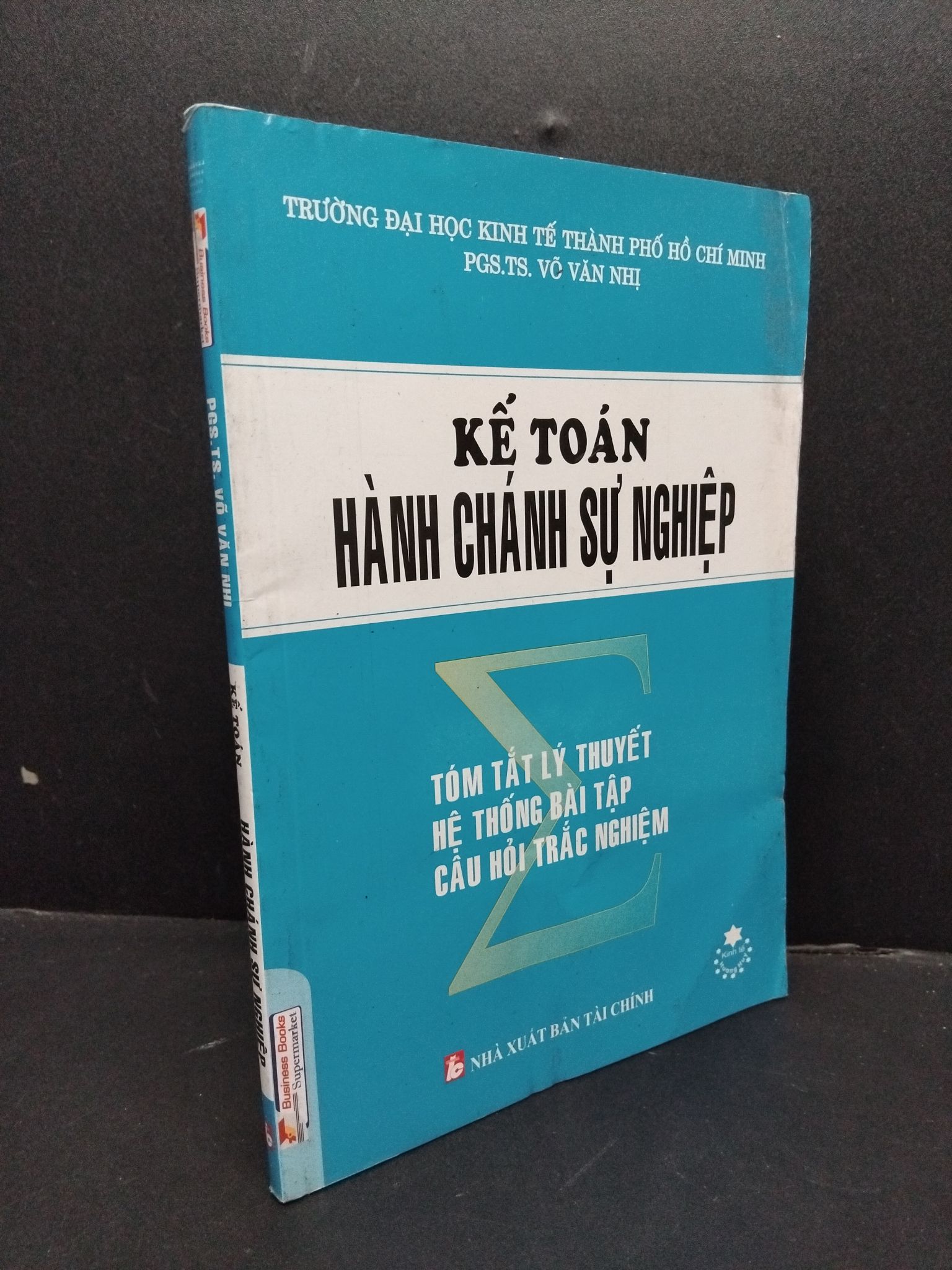 Kế toán hành chánh sự nghiệp mới 80% ố vàng 2606 Võ Văn Nhị Kế toán, kiểm toán, thuế (SL có thể đặt: 1 Cuốn) - SÁCH ĐẠI HỌC