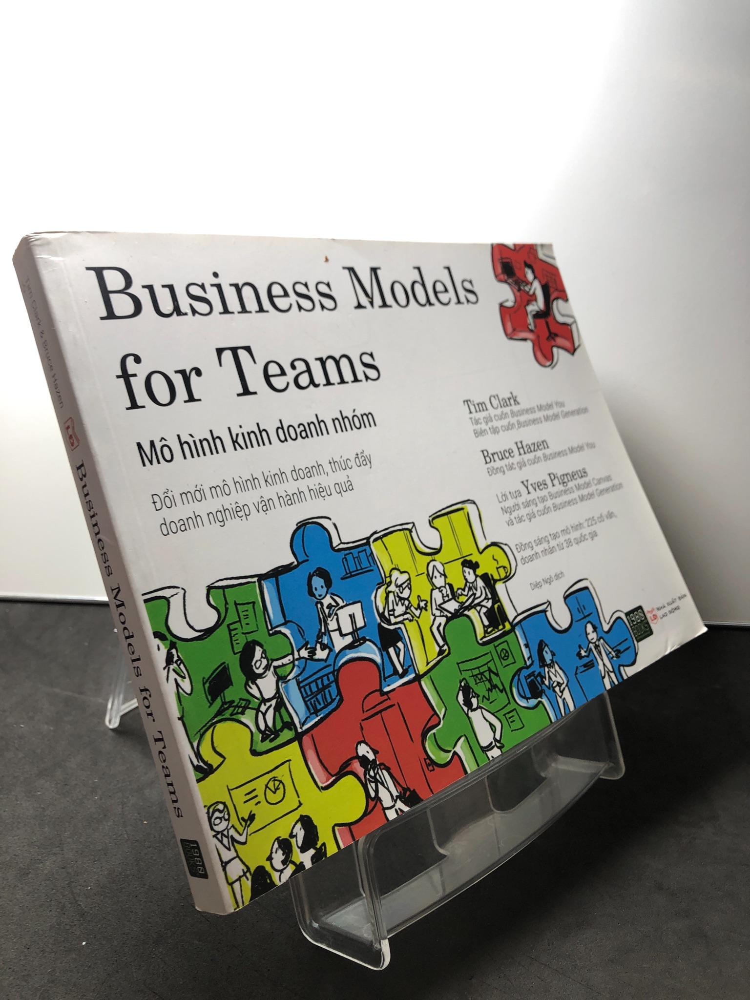 Business models for teams mô hình kinh doanh nhóm 2021 mới 90% Tim Clark 1209 Marketing, bán hàng (SL có thể đặt: 1 Cuốn) - SÁCH ĐẠI HỌC