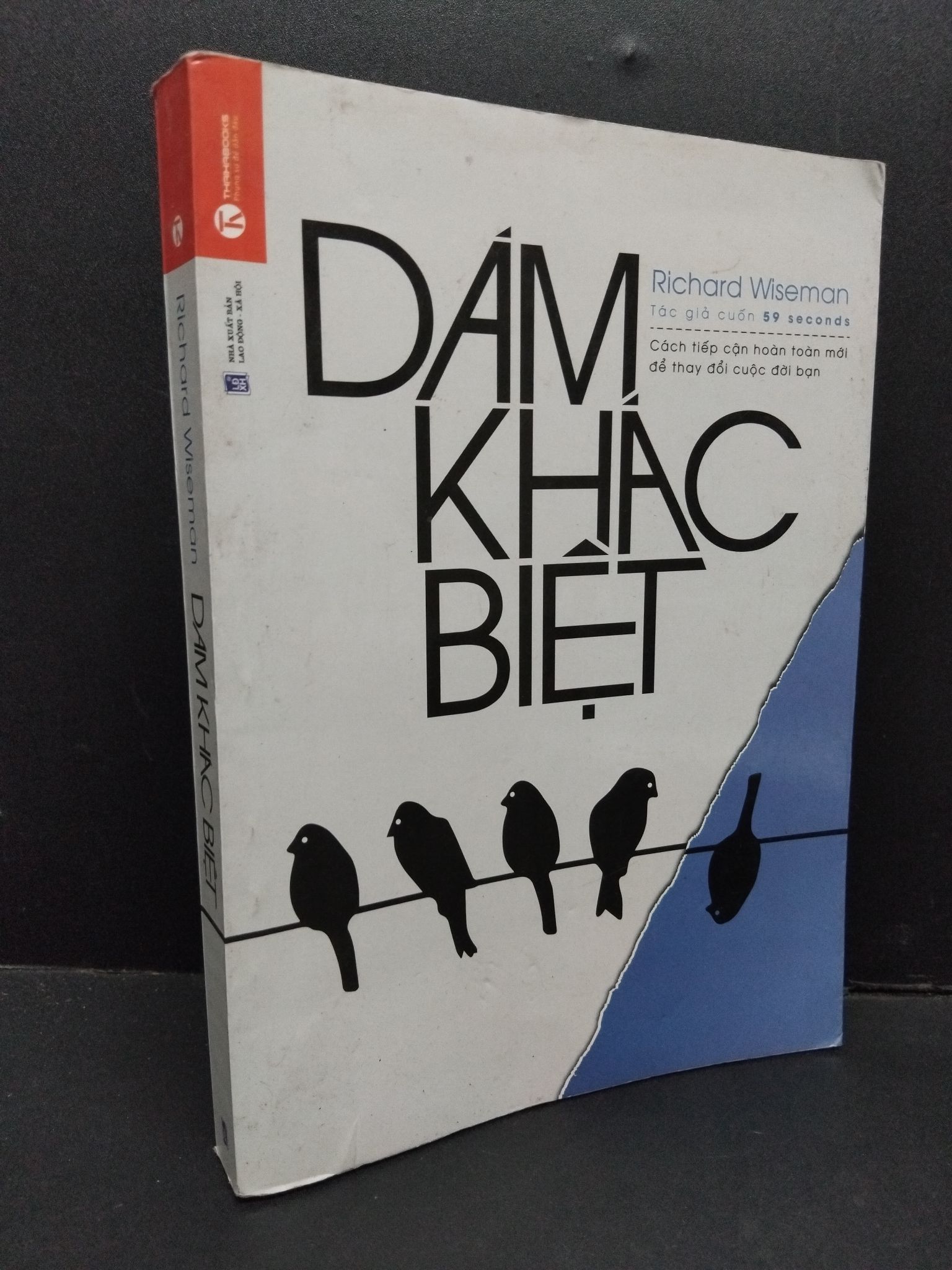 Dám khác biệt mới 80% ố vàng bẩn nhẹ 2018 1410 Richard Wiseman Sách tư duy, kỹ năng sống (SL có thể đặt: 1 Cuốn) - SÁCH ĐẠI HỌC