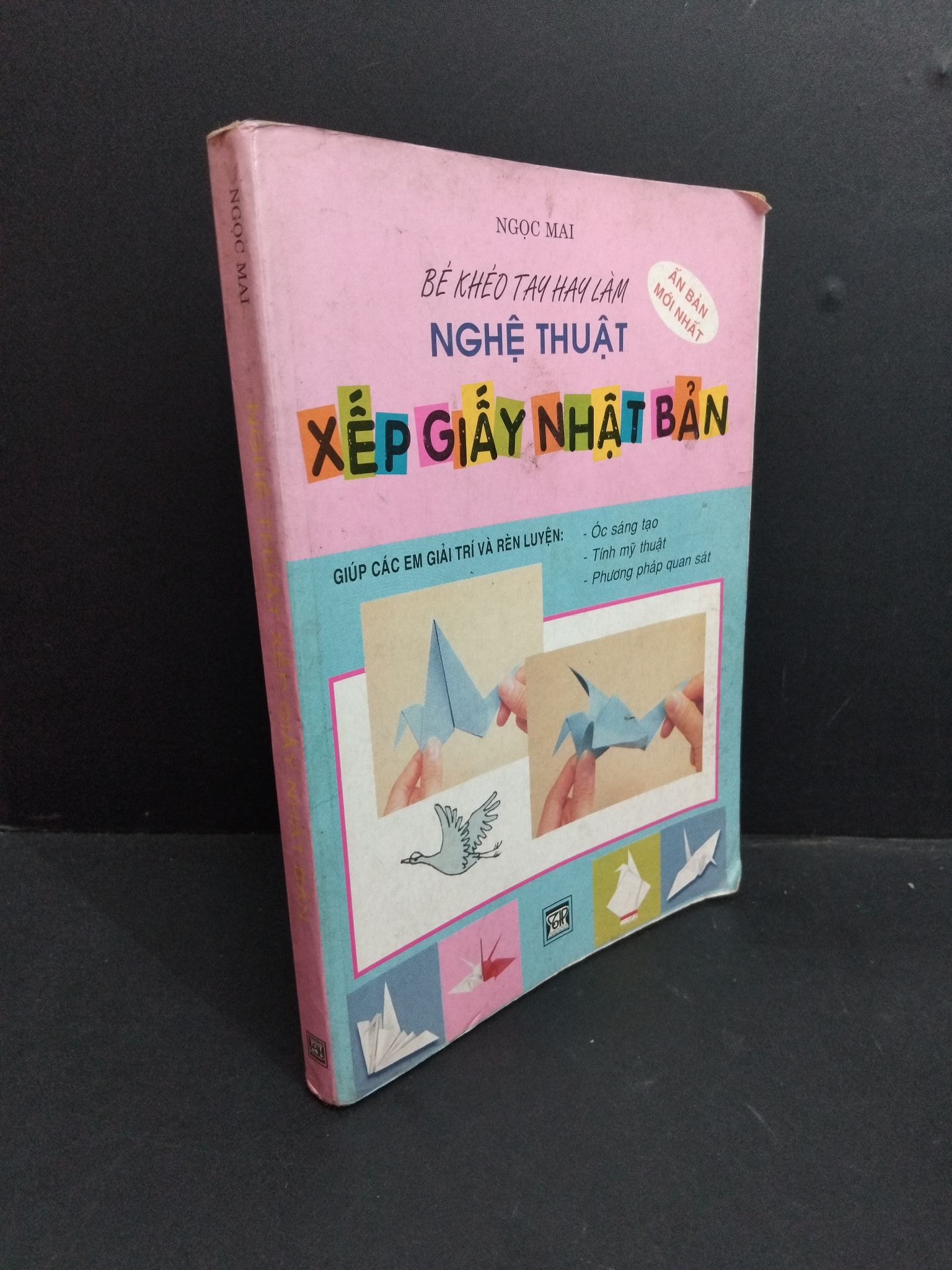 Nghệ thuật xếp giấy Nhật Bản mới 60% bẩn bìa, ố, bung trang, tróc gáy, gập bìa 2002 2811 Ngọc Mai Sách tư duy, kỹ năng sống (SL có thể đặt: 1 Cuốn) - SÁCH ĐẠI HỌC