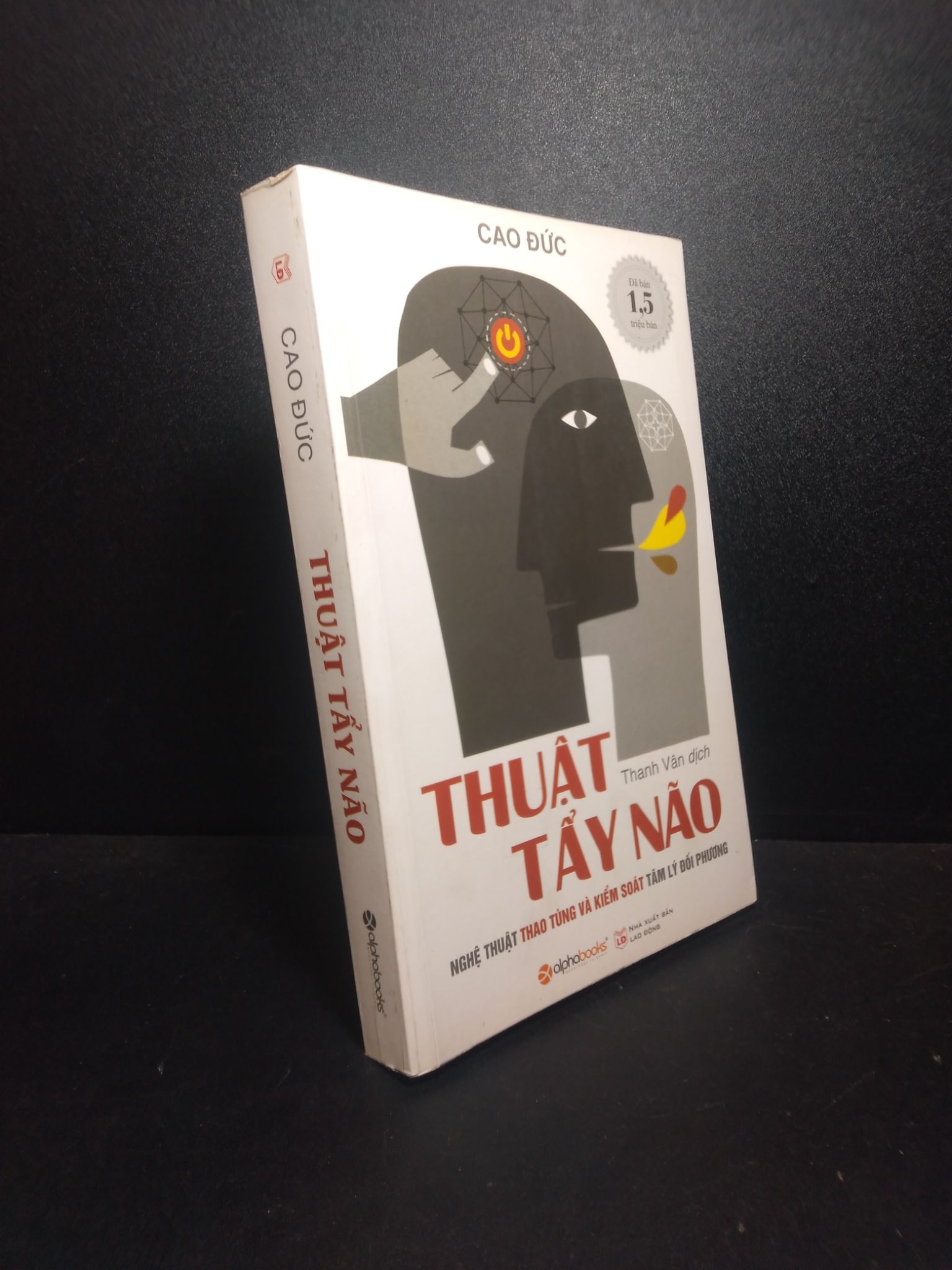 Thuật tẩy não Cao Đức 2018 mới 80% bẩn bìa ố nhẹ 0611 (SL có thể đặt: 1 Cuốn) - SÁCH ĐẠI HỌC