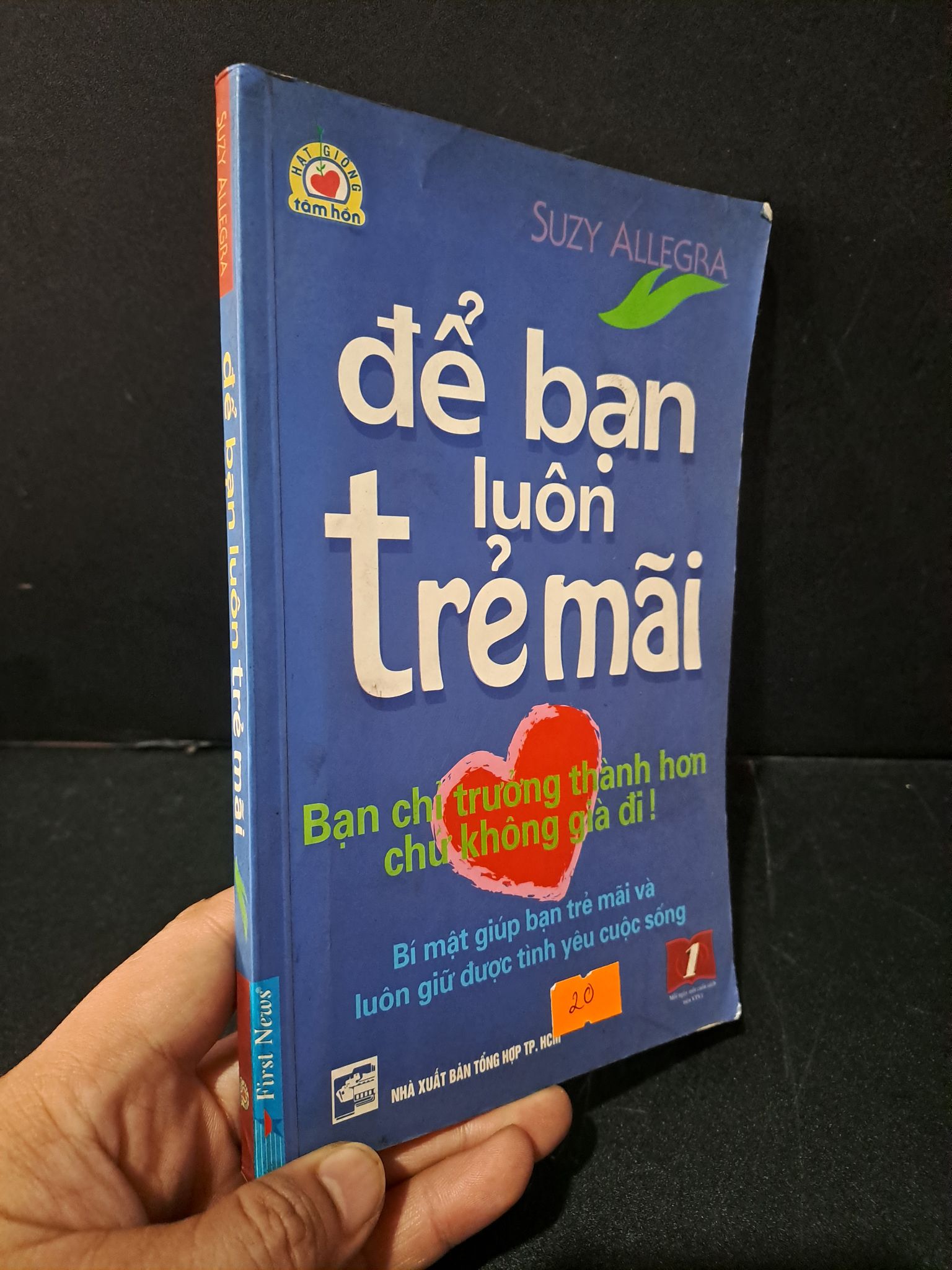 Để bạn luôn trẻ mãi mới 80% ố nhẹ, bẩn bìa, tróc bìa 2005 Suzy Allegra 1604 Sách tư duy, kỹ năng sống (SL có thể đặt: 1 Cuốn) - SÁCH ĐẠI HỌC