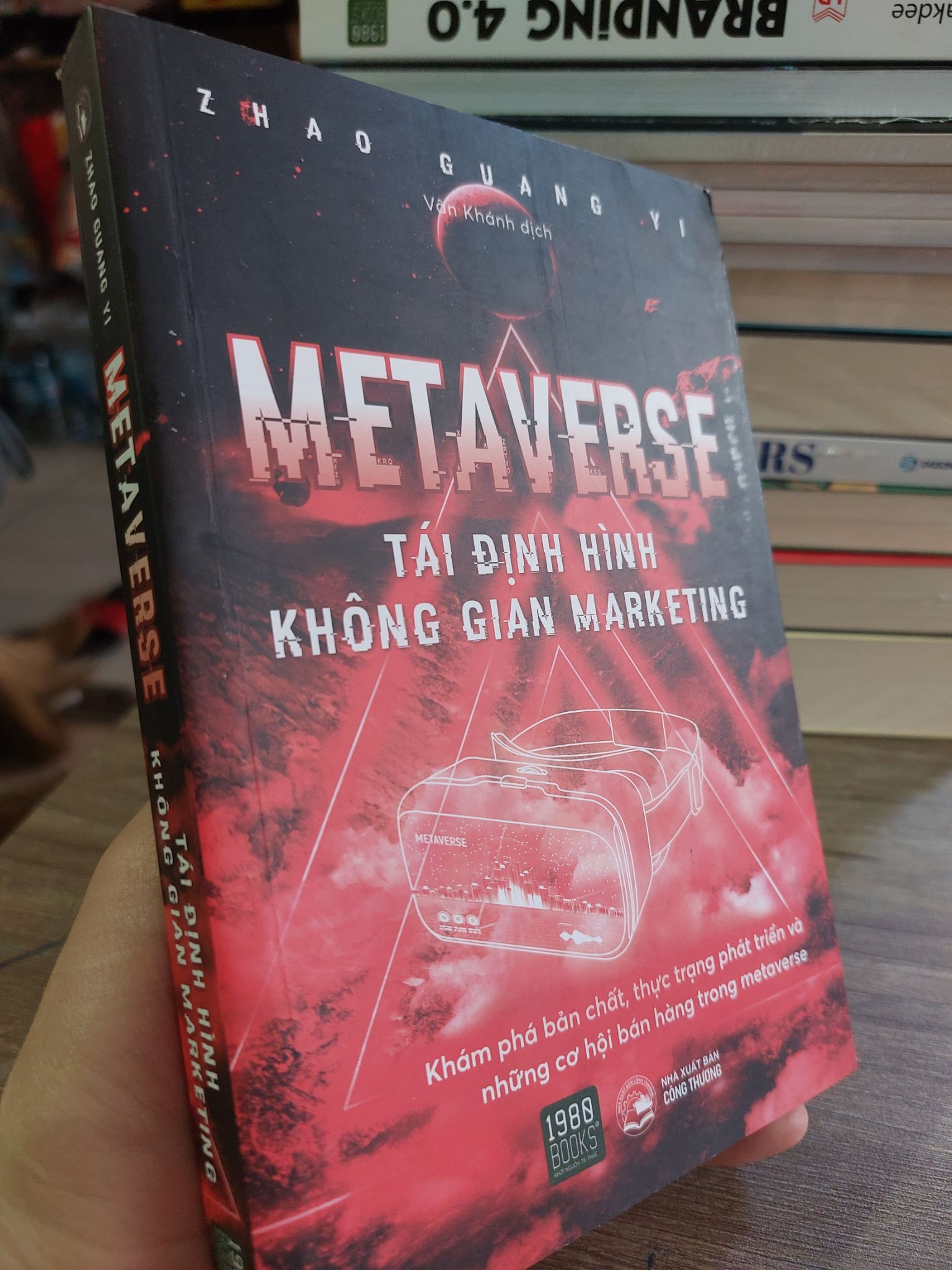 Metaverse Tái định hình không gian marketing mới 100% 0504 Marketing, bán hàng (SL có thể đặt: 1 Cuốn) - SÁCH ĐẠI HỌC