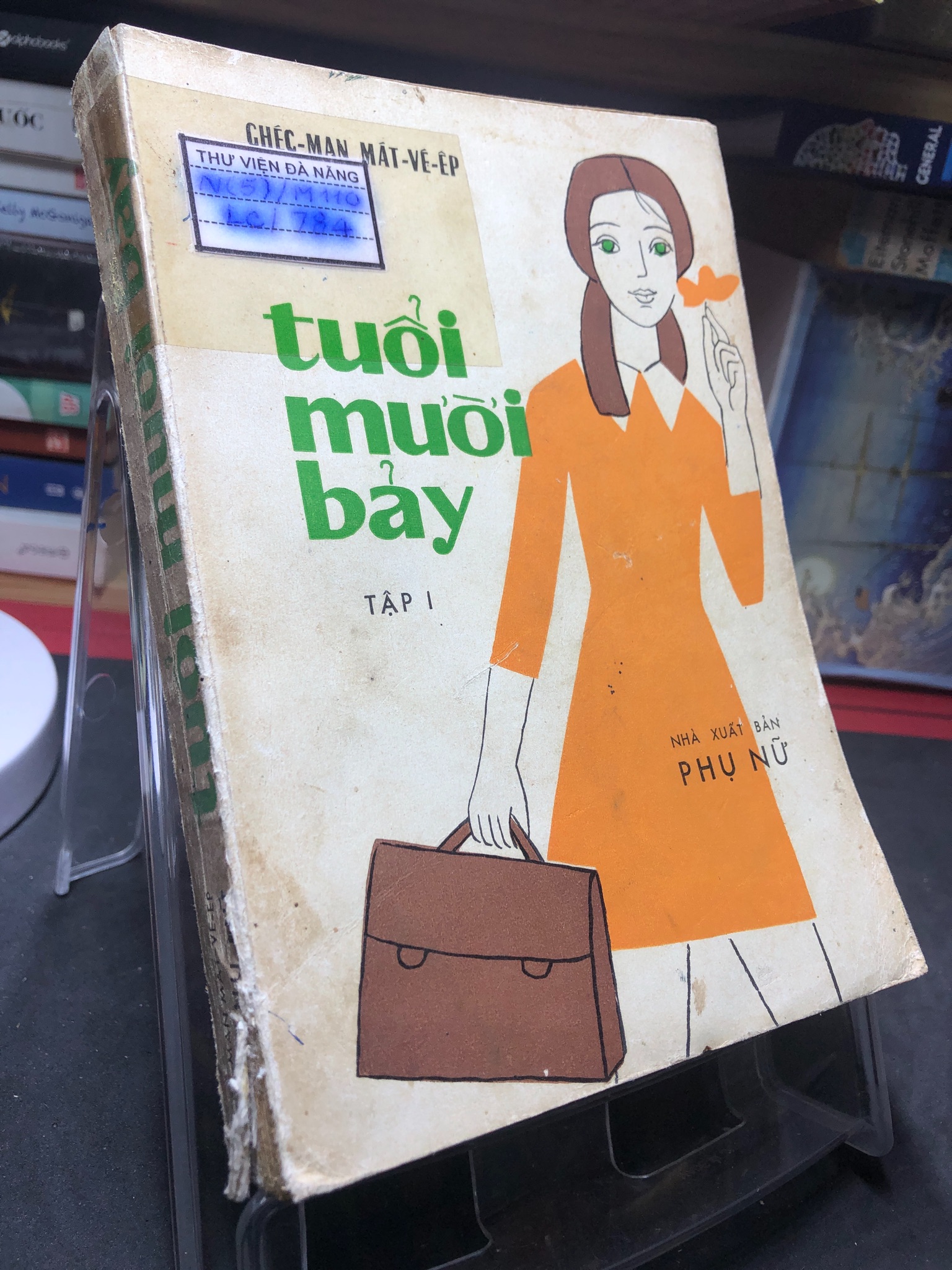 Tuổi mười bảy tập 1 1977 mới 50% ố vàng rách góc bìa Checman Matveep 0906 (SL có thể đặt: 1 Cuốn) - SÁCH ĐẠI HỌC