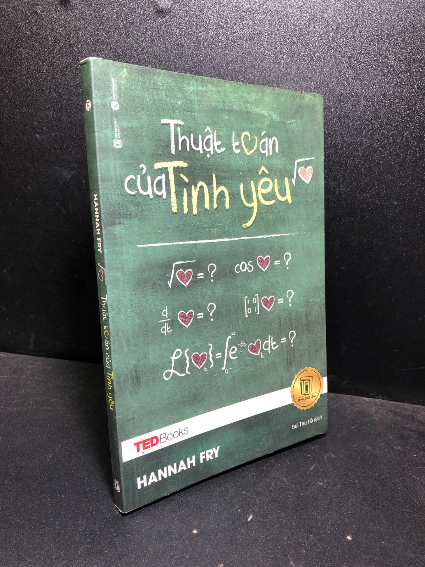 Thuật toán của tình yêu 2017 Hannah Fry mới 85% ố nhẹ (khoa học tâm lý) 3012 Sách tâm lý (SL có thể đặt: 1 Cuốn) - SÁCH ĐẠI HỌC