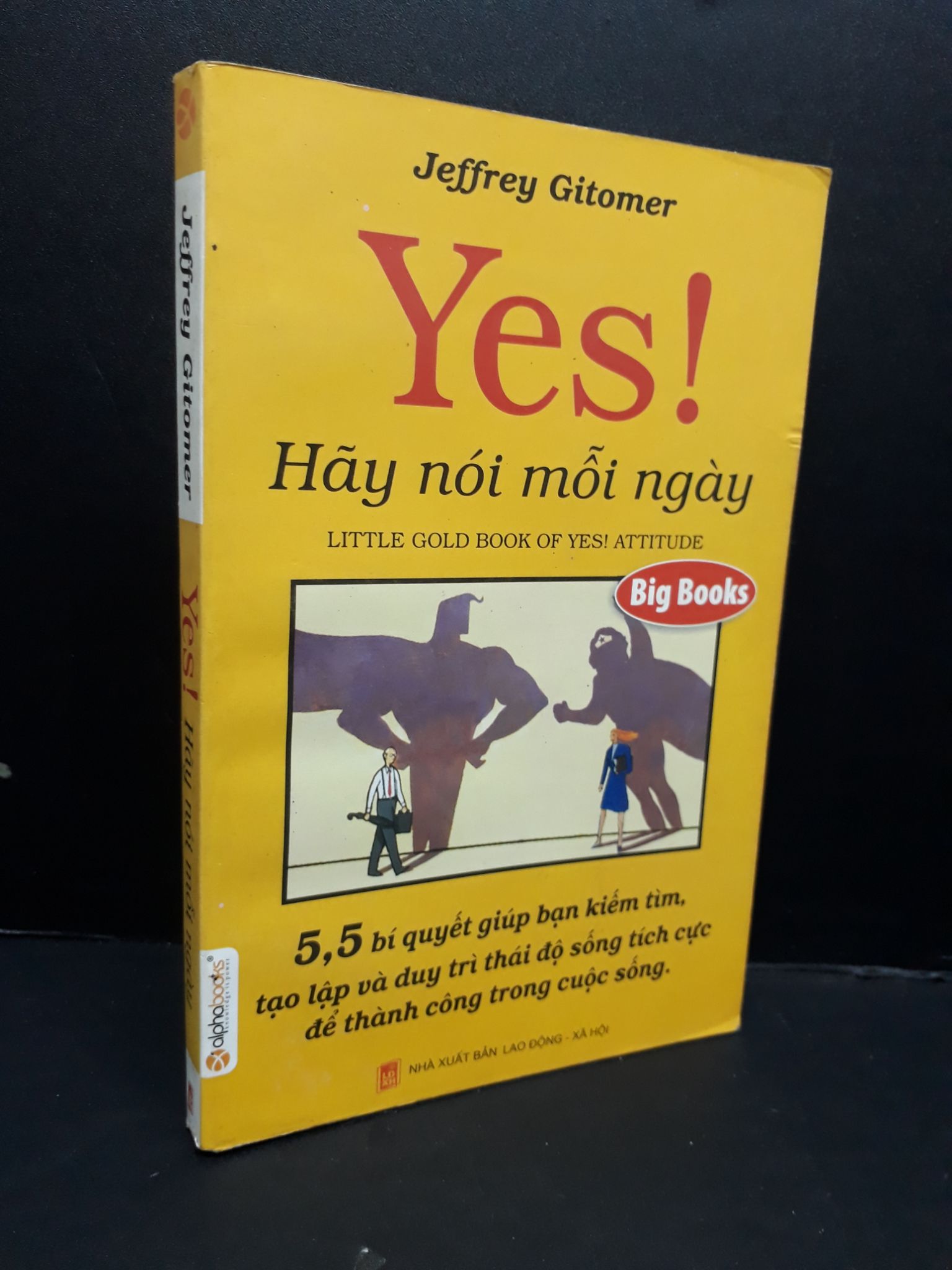 Yes! hãy nói mỗi ngày mới 80% ố nhẹ 2009 2809 Jeffrey Gitomer Sách tư duy, kỹ năng sống (SL có thể đặt: 1 Cuốn) - SÁCH ĐẠI HỌC