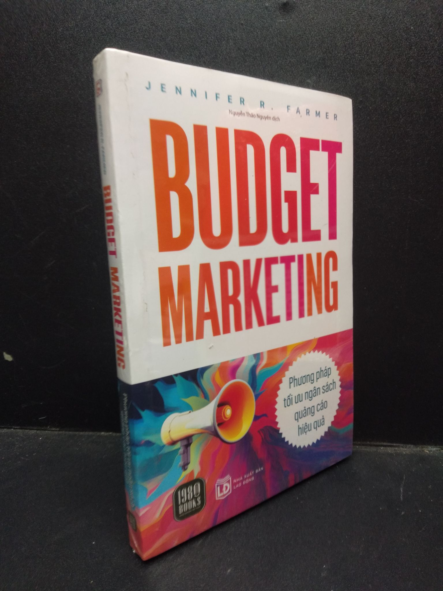 Budget Marketing Phương pháp tối ưu ngân sách quảng cáo hiệu quả Jennifer R. Farmer mới 100% 2003 Marketing Marketing, bán hàng (SL có thể đặt: 1 Cuốn) - SÁCH ĐẠI HỌC