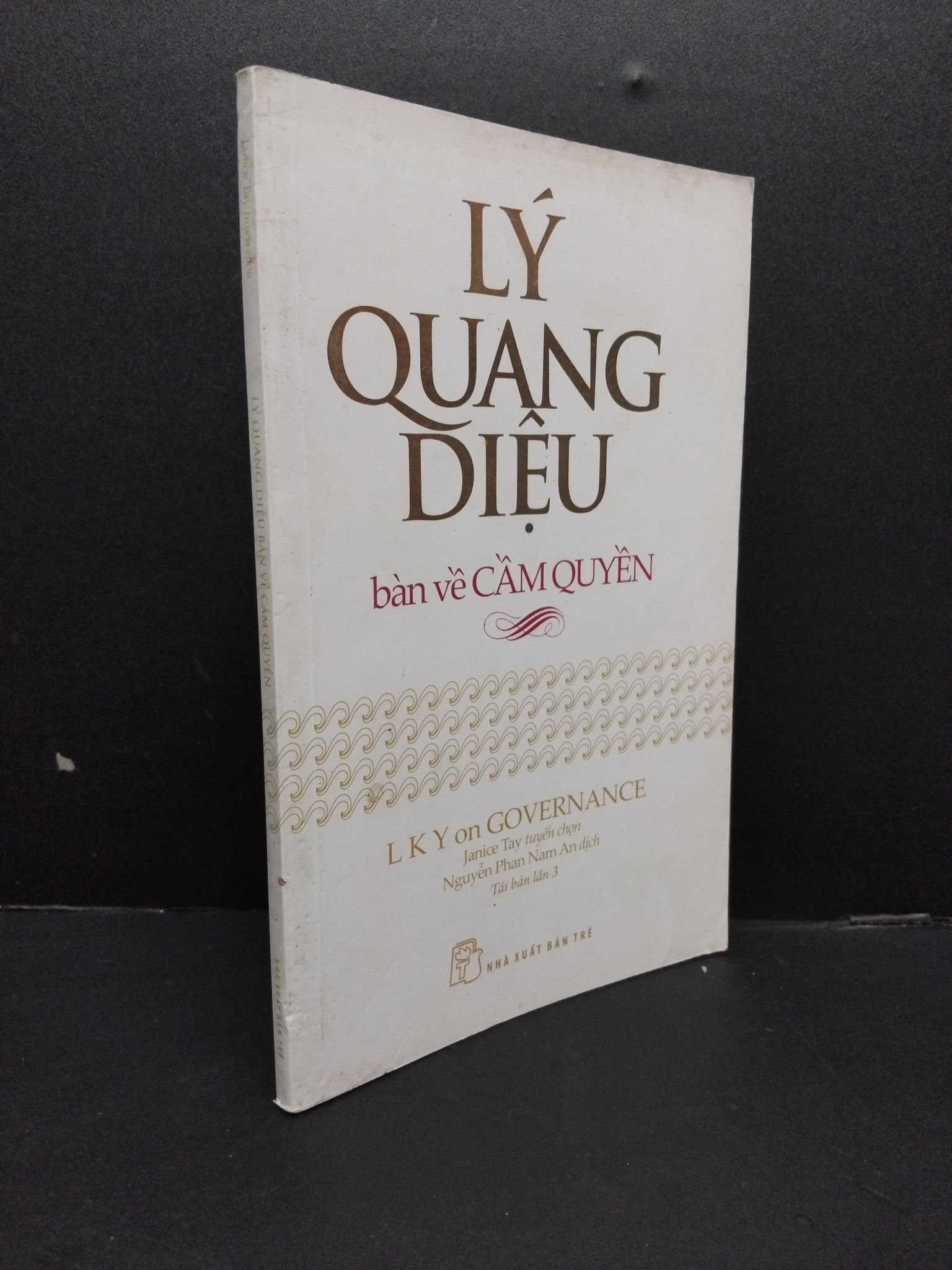 Lý Quang Diệu bàn về cầm quyền mới 70% ố vàng bẩn 2017 1008 Janice Tay Sách tư duy, kỹ năng sống (SL có thể đặt: 1 Cuốn) - SÁCH ĐẠI HỌC