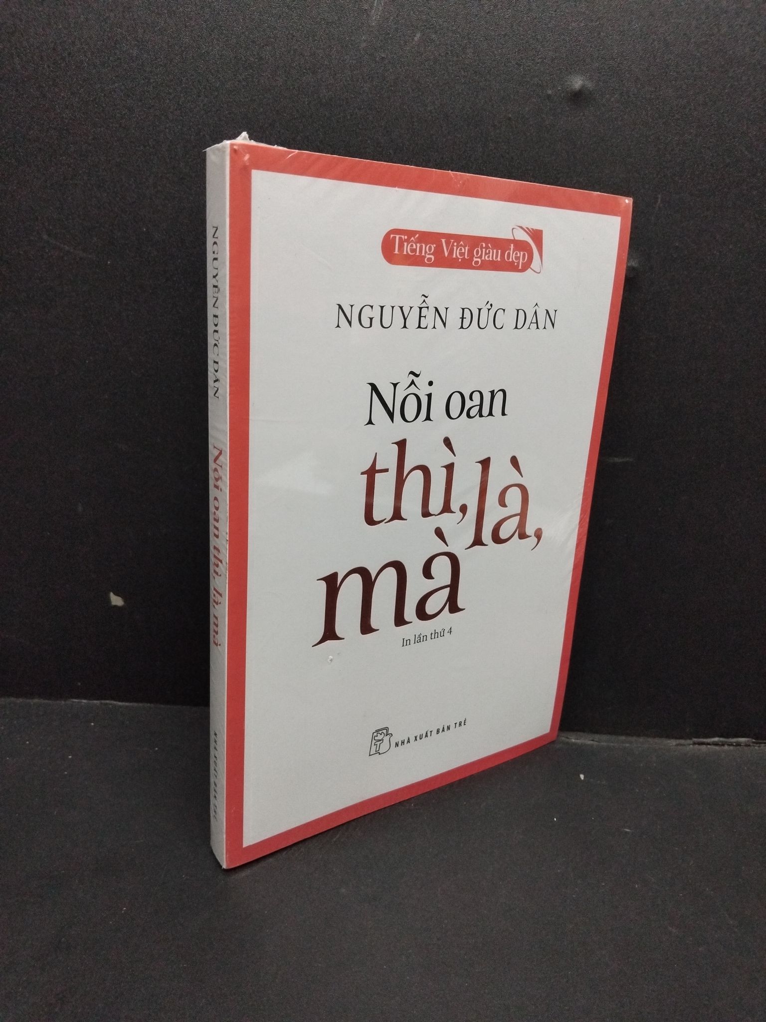 Nỗi Oan Thì, Là, Mà mới 100% 0107 Nguyễn Đức Dân (SL có thể đặt: 1 Cuốn) - SÁCH ĐẠI HỌC
