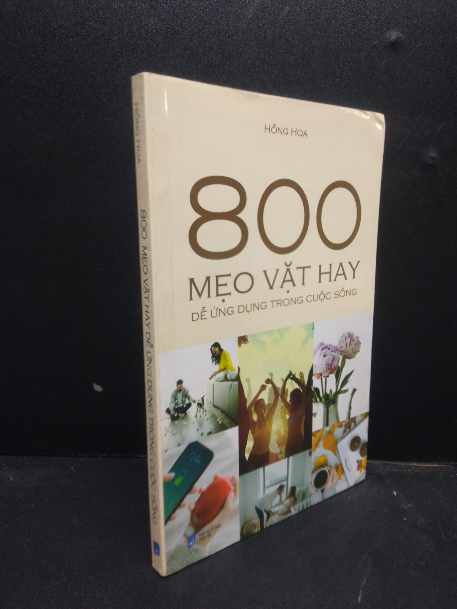 800 mẹo vặt hay dễ ứng dụng trong cuộc sống năm 2019 mới 80% ố nhẹ 2902 kỹ năng Sách tư duy, kỹ năng sống (SL có thể đặt: 1 Cuốn) - SÁCH ĐẠI HỌC