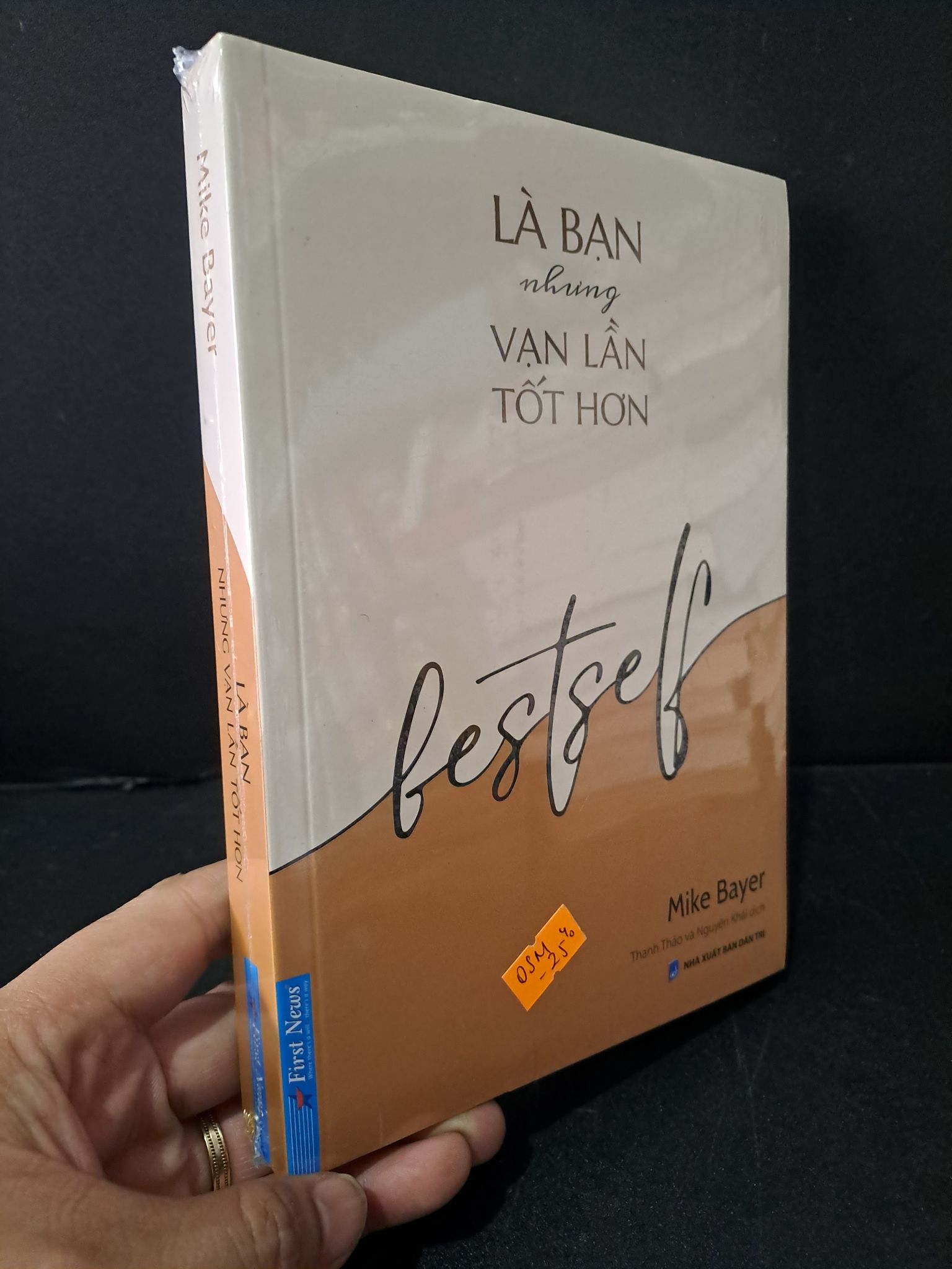 Là bạn nhưng vạn lần tốt hơn mới 100% Mike Bayer 1604 Sách tư duy, kỹ năng sống (SL có thể đặt: 1 Cuốn) - SÁCH ĐẠI HỌC