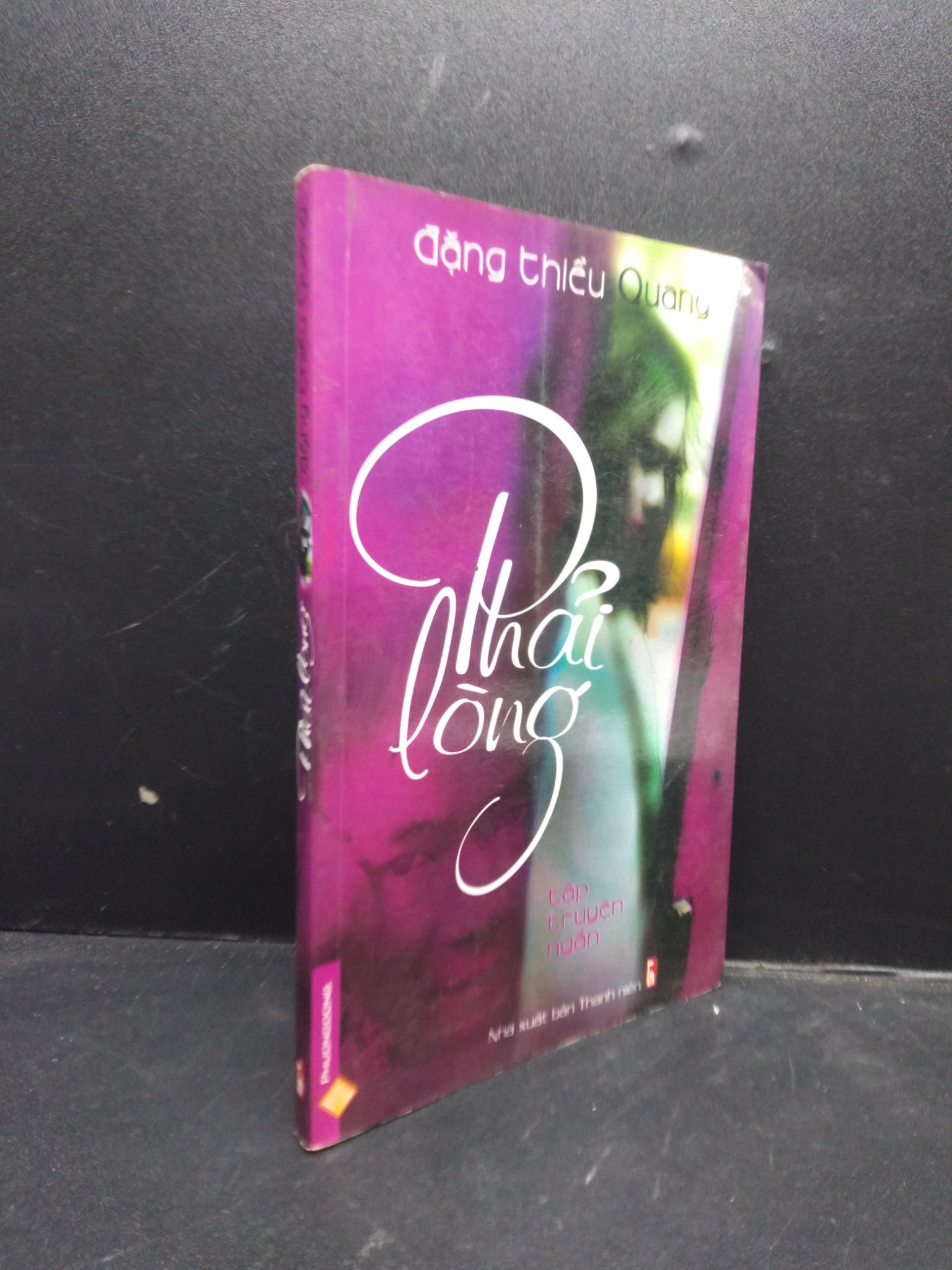Phải lòng năm 2009 mới 80% ố vàng 2902 truyện ngắn Truyện ngắn, tản văn (SL có thể đặt: 1 Cuốn) - SÁCH ĐẠI HỌC