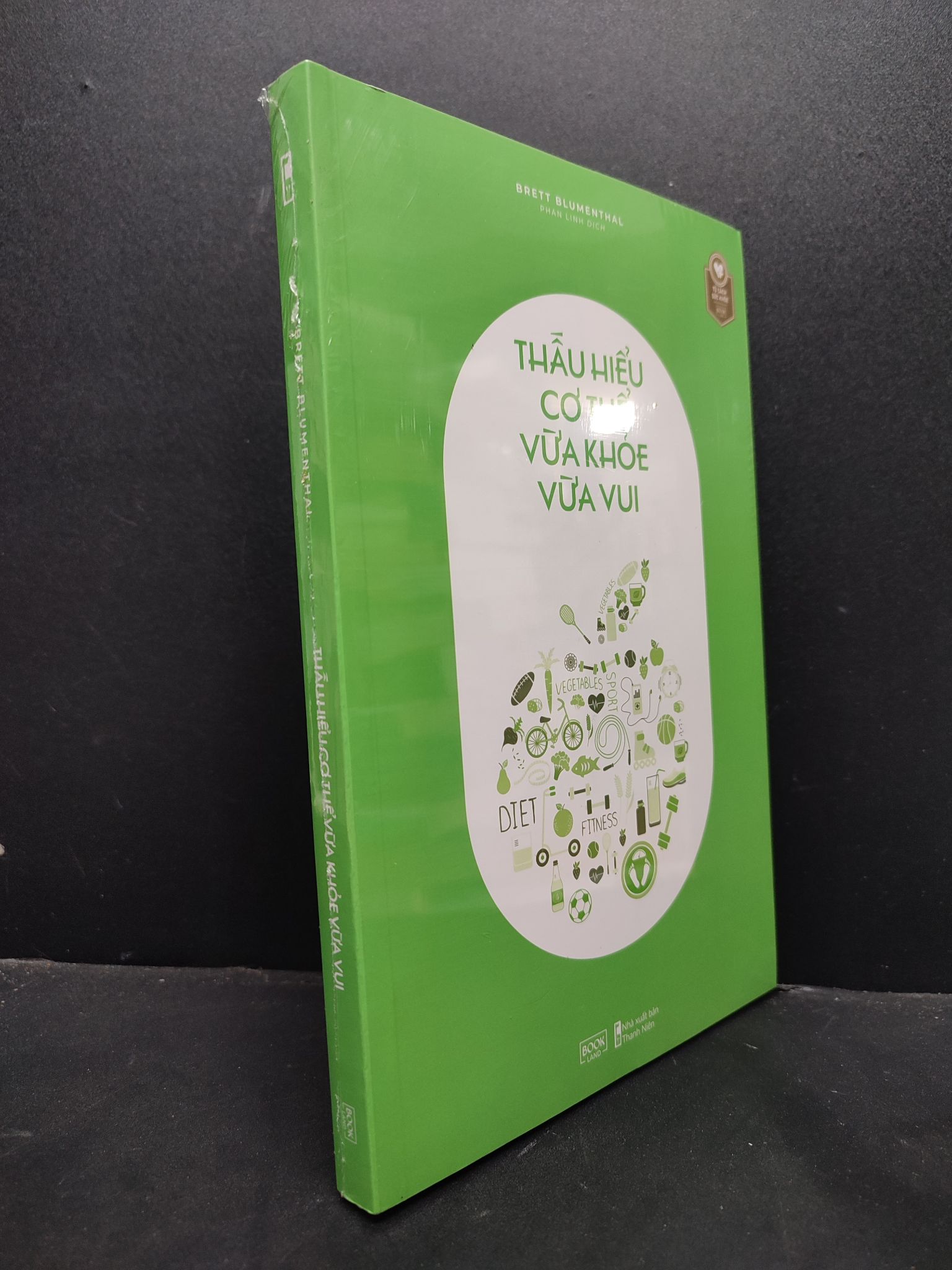 Thấu Hiểu Cơ Thể Vừa Khỏe Vừa Vui mới 100% 1406 Brett Blumenthal (SL có thể đặt: 2 Cuốn) - SÁCH ĐẠI HỌC