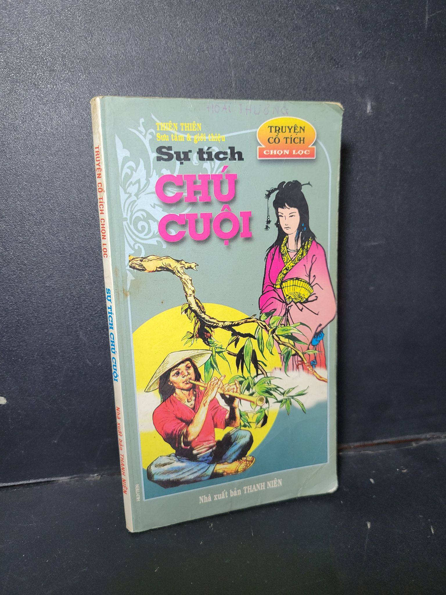 Sự tích chú Cuội mới 80% ố gấp bìa 1999 1001 Thiên Thiên (SL có thể đặt: 1 Cuốn) - SÁCH ĐẠI HỌC