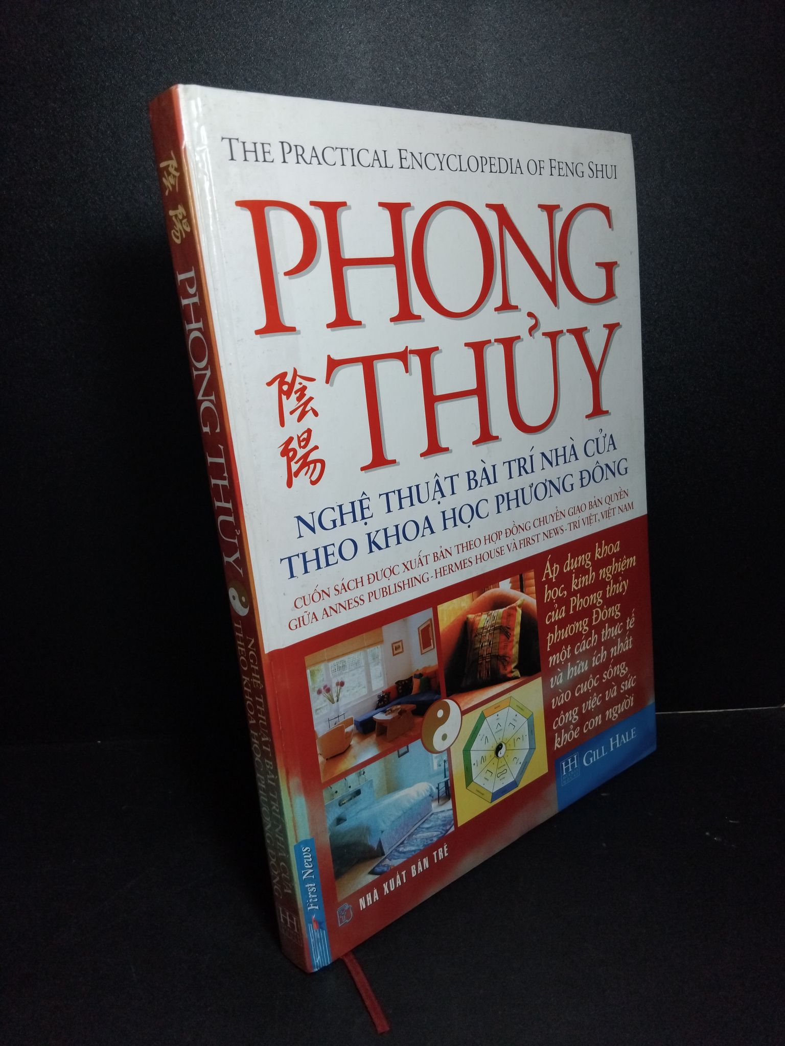 Phong thủy nghệ thuật bày trí nhà cửa theo khoa học phương Đông (bìa cứng) mới 90% bẩn bìa, ố nhẹ 2005 2101 Gill Hale Sách phong thủy, kinh dịch (SL có thể đặt: 1 Cuốn) - SÁCH ĐẠI HỌC