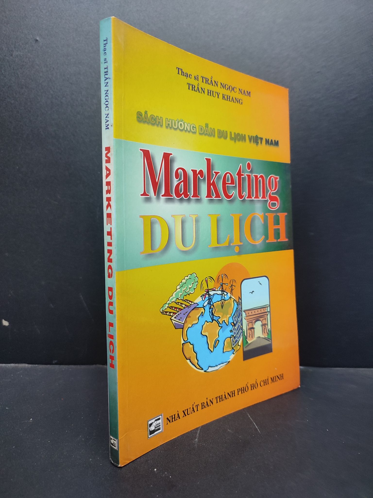 Marketing du lịch mới 70% ố vàng bẩn 2005 1406 Trần Ngọc Nam - Trần Huy Khang Marketing, bán hàng (SL có thể đặt: 1 Cuốn) - SÁCH ĐẠI HỌC