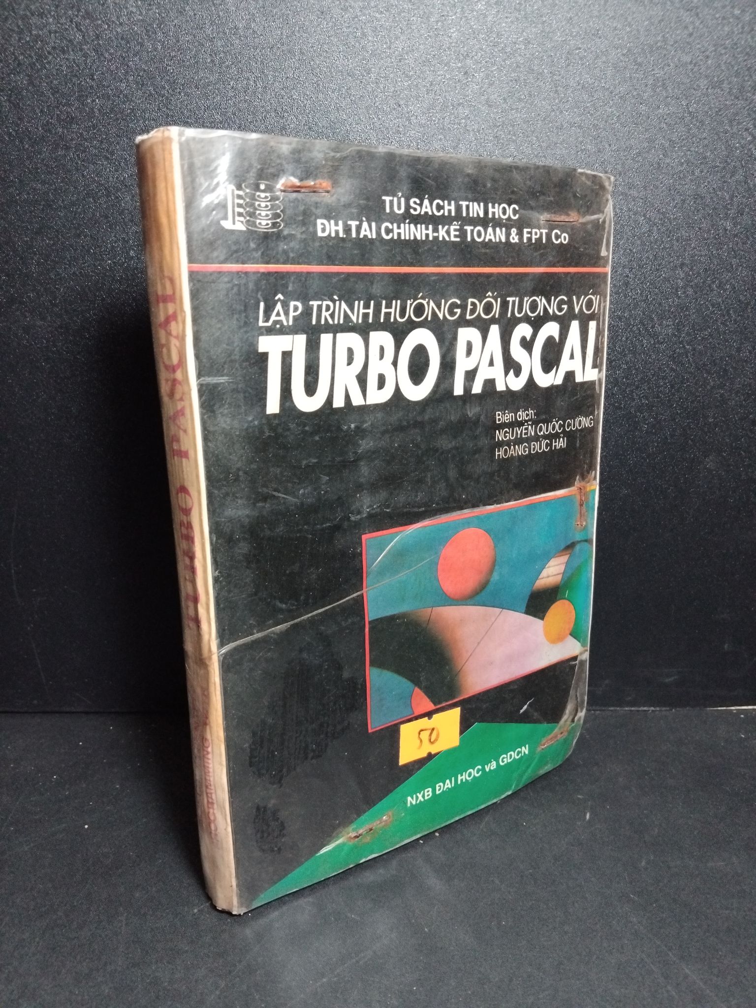 Lập trình hướng đối tượng với Turbo Pascal mới 60% ố vàng, ẩm nặng, có bấm ghim và viết chữ trang đầu 1992 2103 Lập trình (SL có thể đặt: 1 Cuốn) - SÁCH ĐẠI HỌC