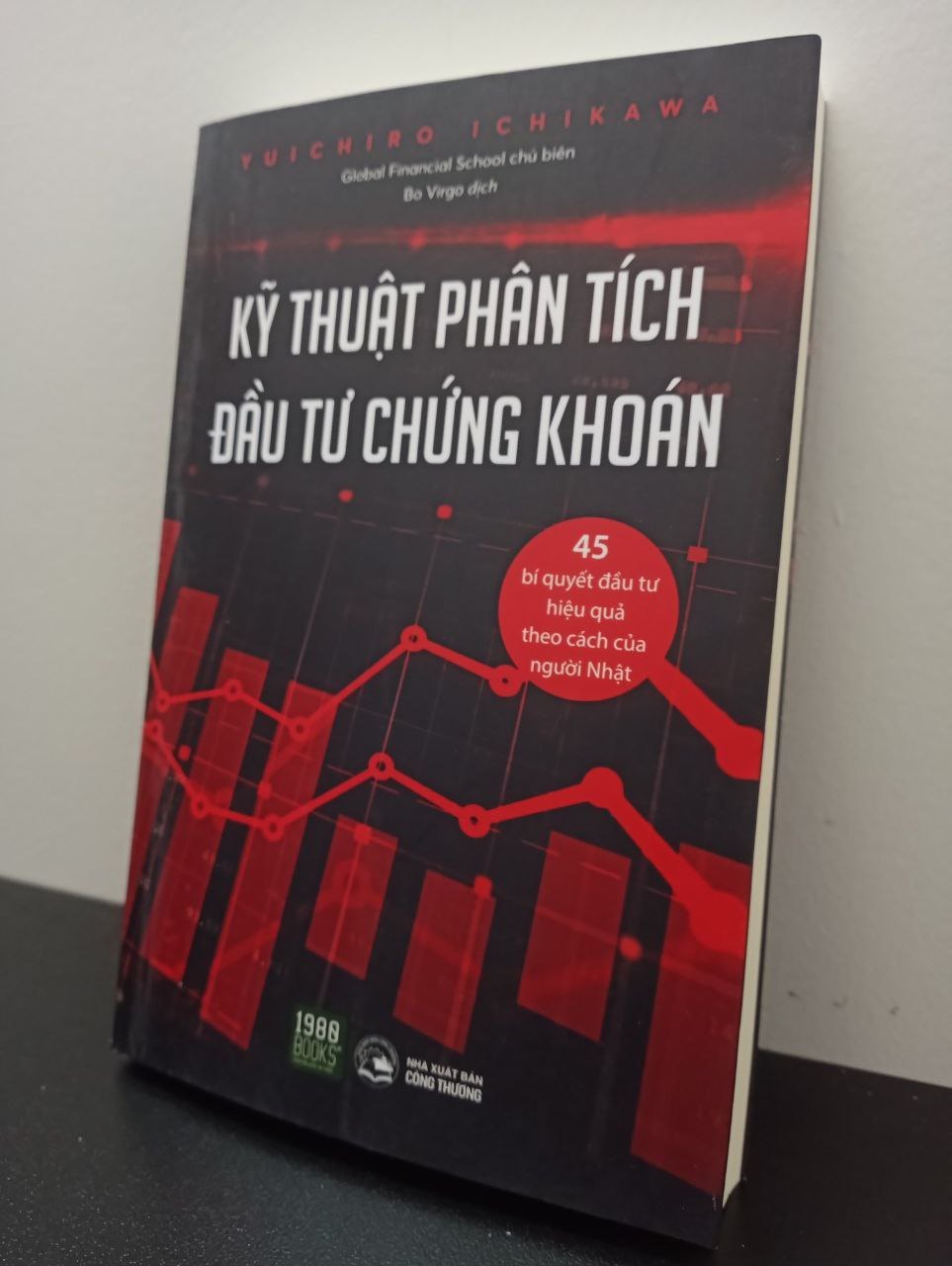 Kỹ Thuật Phân Tích Đầu Tư Chứng Khoán - Yuichiro Ichikawa New 100% 2703 Chứng khoán, bất động sản, đầu tư (SL có thể đặt: 1 cuốn) - SÁCH ĐẠI HỌC