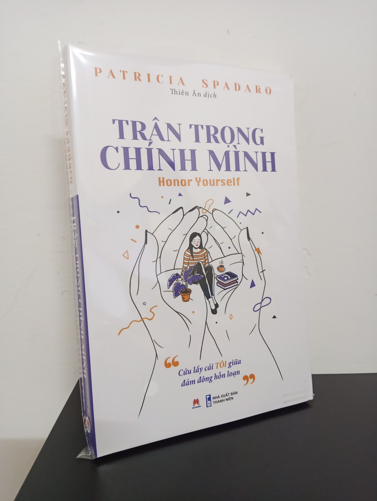 Trân Trọng Chính Mình - Patricia Spadaro New 100% 1311 (SL có thể đặt: 1 cuốn) - SÁCH ĐẠI HỌC