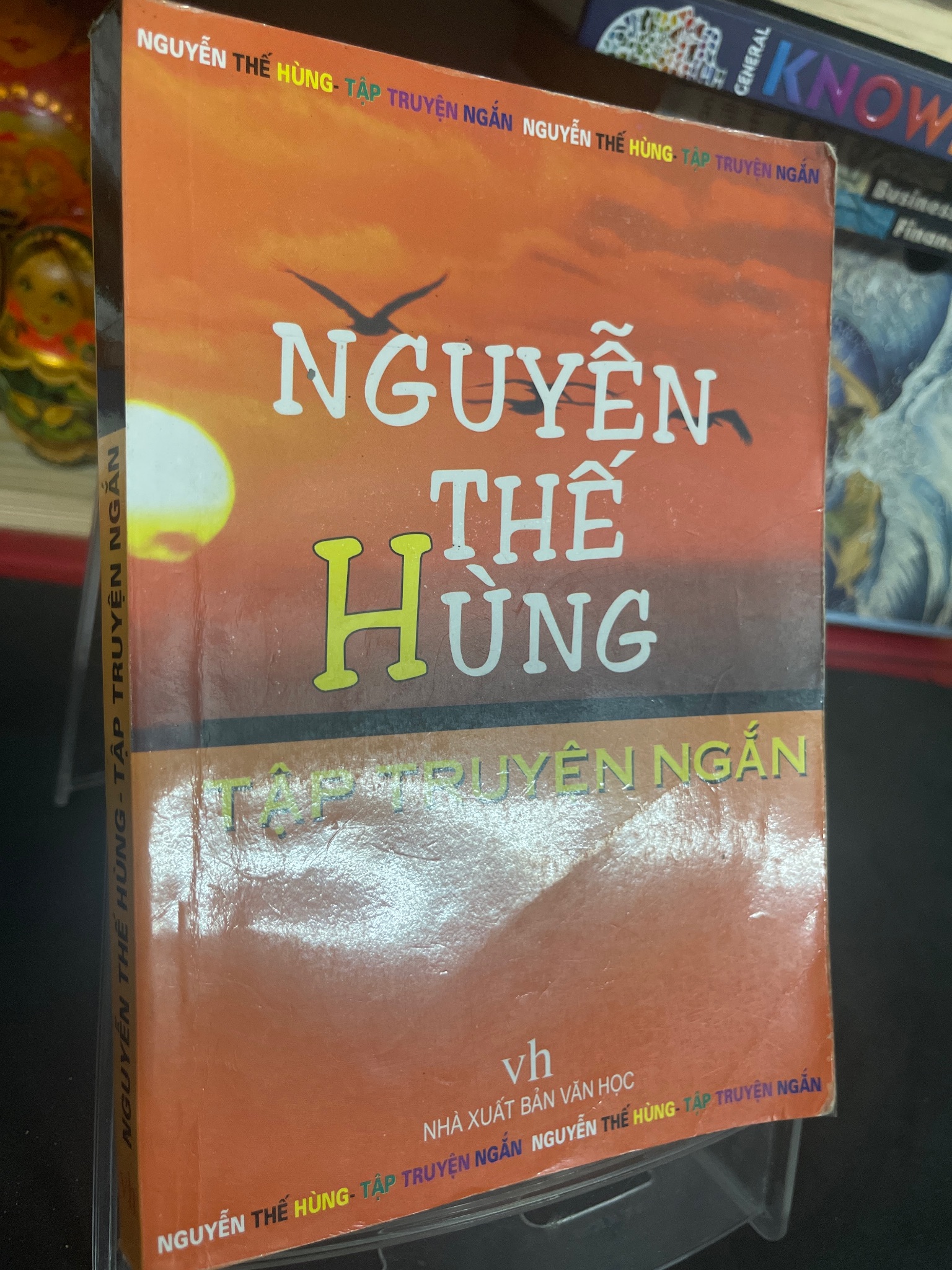 Nguyễn Thế Hùng tập truyện ngắn 2007 mới 70% ố bẩn nhẹ 0906 Truyện ngắn, tản văn (SL có thể đặt: 1 Cuốn) - SÁCH ĐẠI HỌC