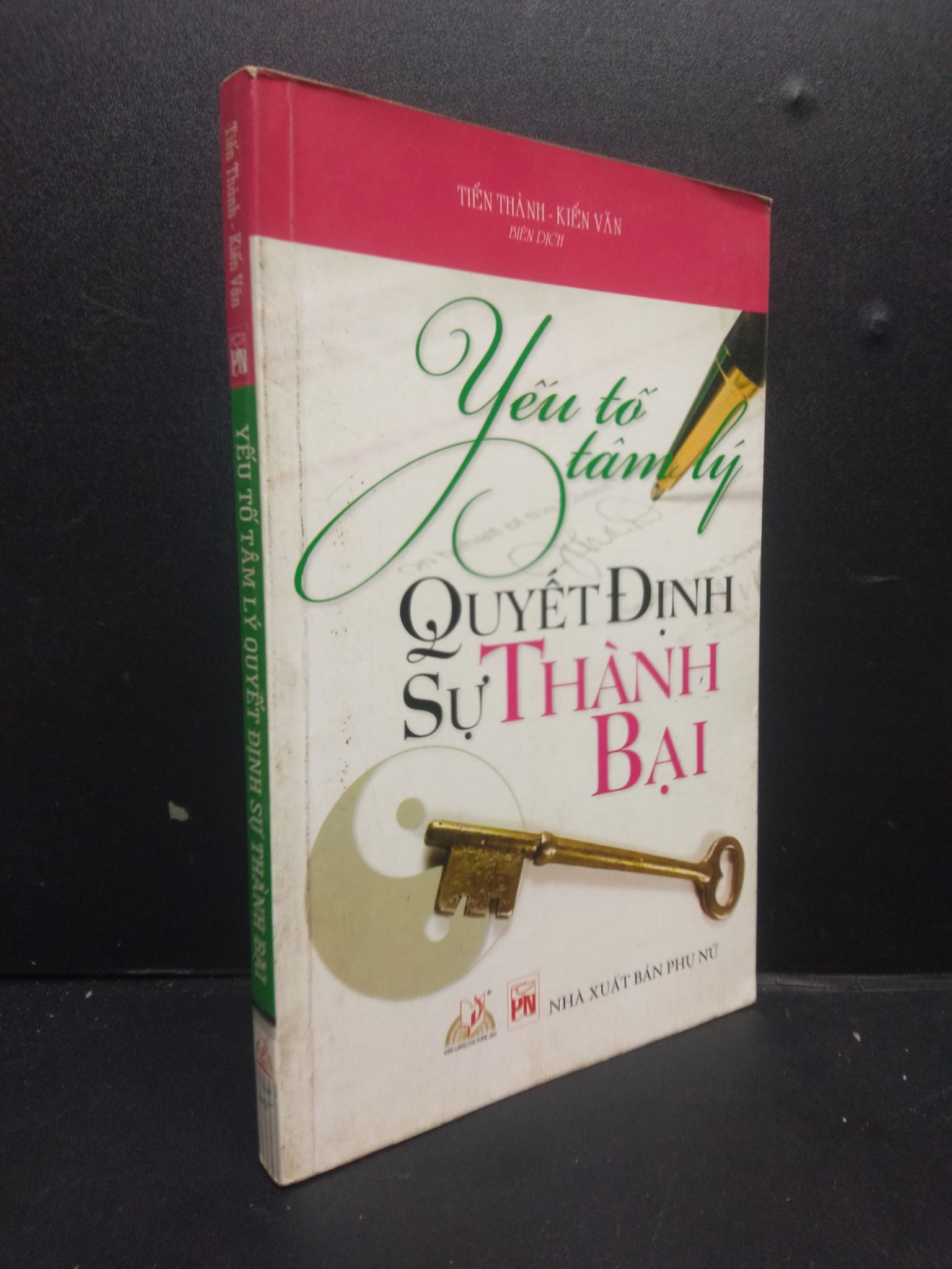 Yếu Tố Tâm Lý Quyết Định Sự Thành Bại mới 80% ố nhẹ, bẩn bìa 2011 2105 Tiến Thành, Kiến Văn dịch Sách tư duy, kỹ năng sống (SL có thể đặt: 1 Cuốn) - SÁCH ĐẠI HỌC
