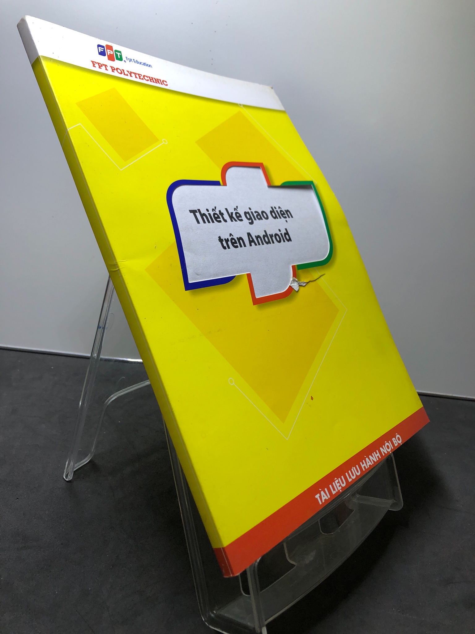 Thiết kế giao diện trên Android mới 85% bẩn nhẹ rách tí bìa FPT Polytechnic 2307 Sách chuyên môn (SL có thể đặt: 1 Cuốn) - SÁCH ĐẠI HỌC