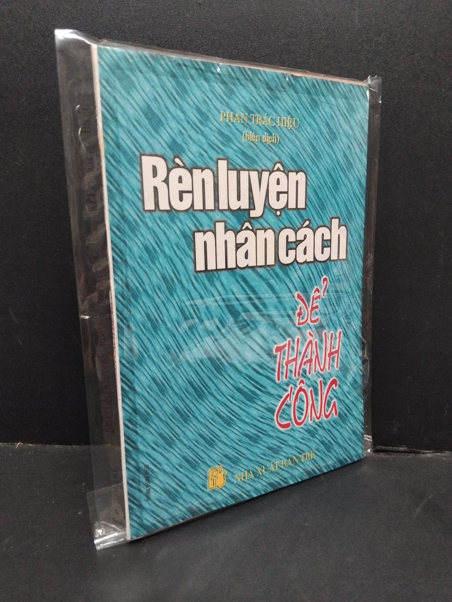 Rèn luyện nhân cách để thành công mới 80% bẩn bìa, ố vàng 2410 Phan Trác Hiệu Sách tư duy, kỹ năng sống (SL có thể đặt: 1 Cuốn) - SÁCH ĐẠI HỌC