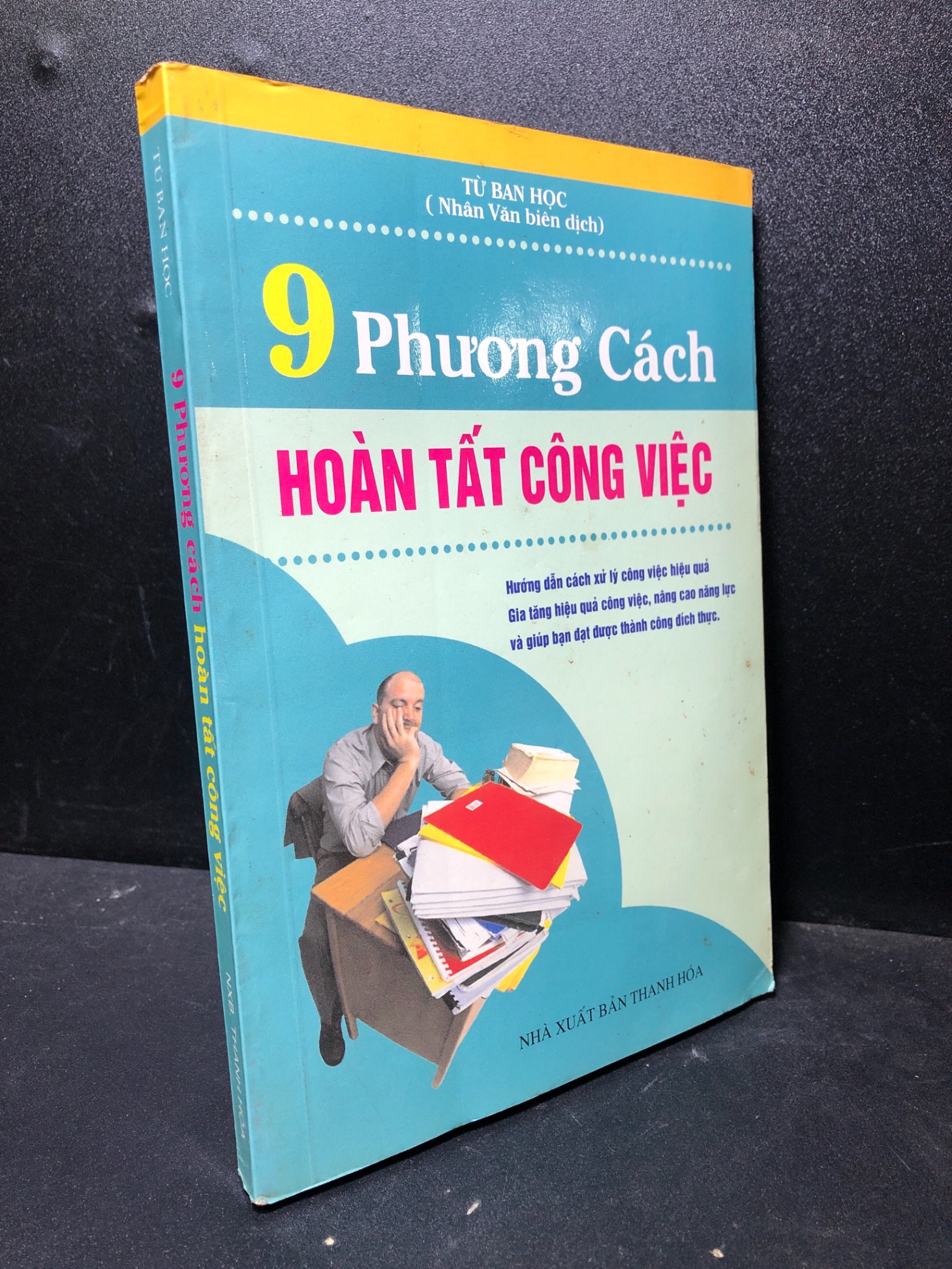 9 phương cách hoàn tất công việc 2008 mới 80% ố (kỹ năng) 3012 Sách tư duy, kỹ năng sống (SL có thể đặt: 1 Cuốn) - SÁCH ĐẠI HỌC