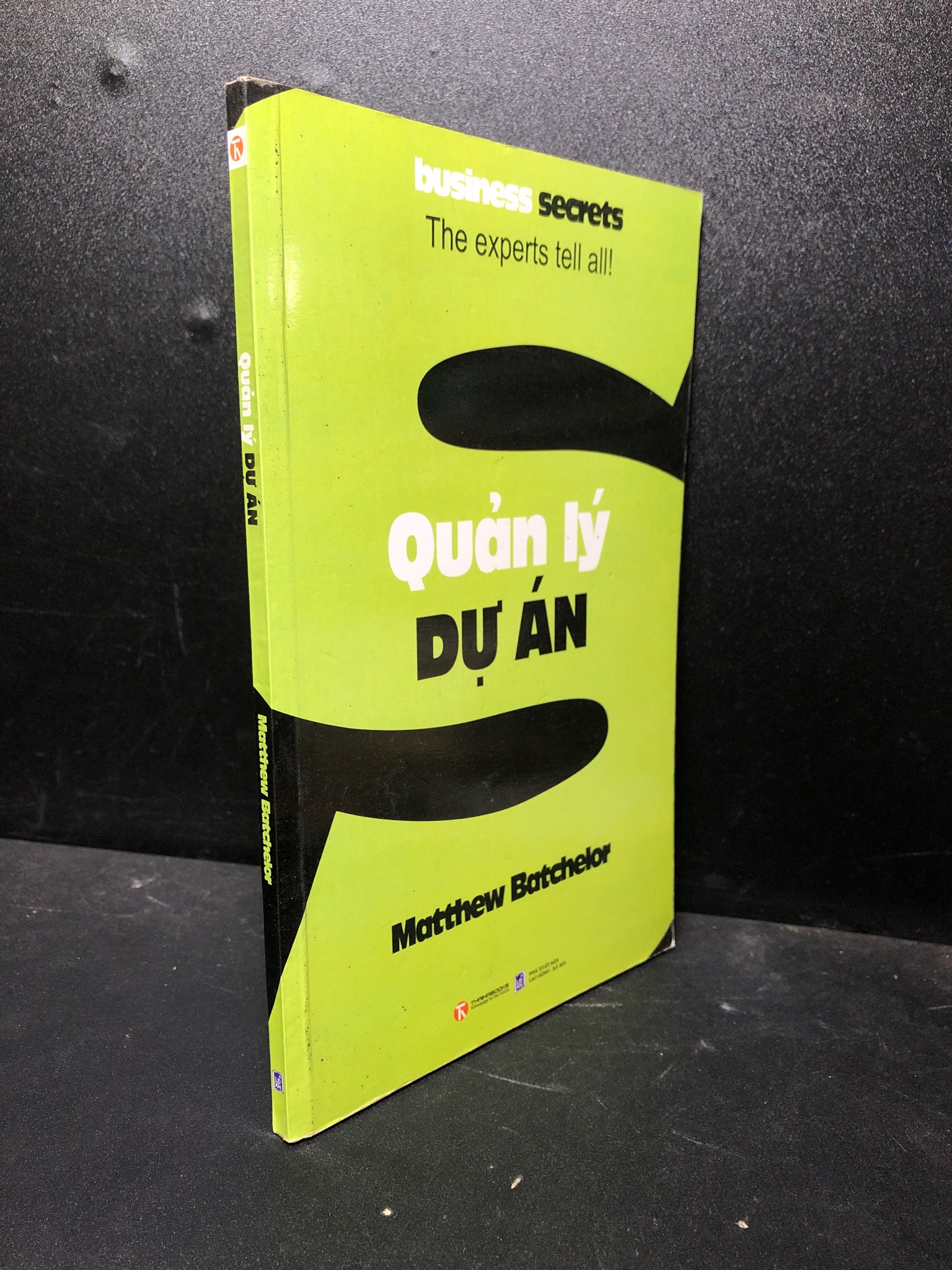 Quản lý dự án Matthew Batchelor mới 80% ố (quản lý) 0501 Quản trị, lãnh đạo (SL có thể đặt: 2 Cuốn) - SÁCH ĐẠI HỌC