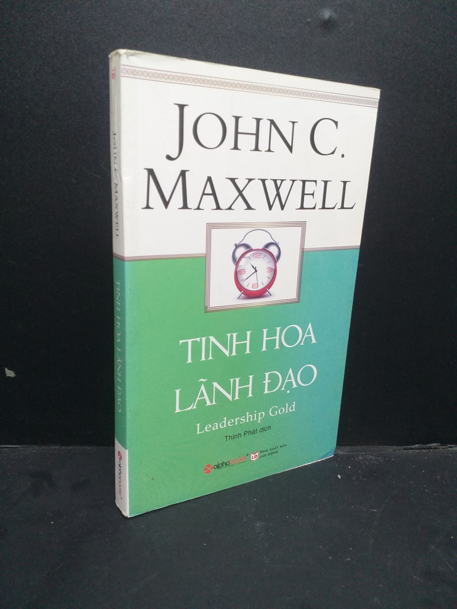 Tinh hoa lãnh đạo mới 90% bạc màu bìa 2015 0107 John C.Maxwell Sách tư duy, kỹ năng sống (SL có thể đặt: 1 Cuốn) - SÁCH ĐẠI HỌC