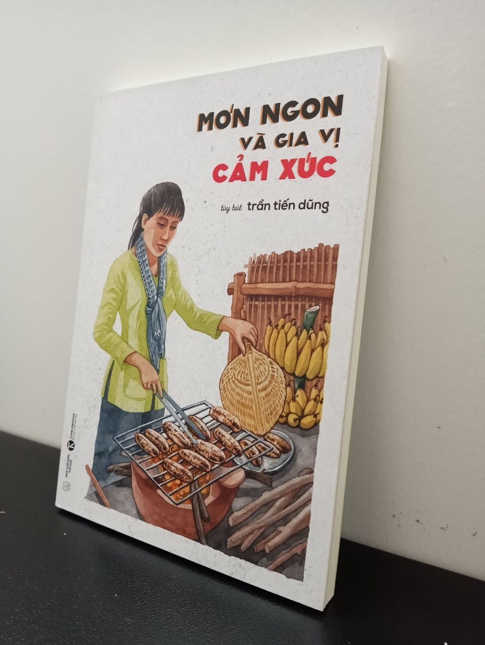Món Ngon Và Gia Vị Cảm Xúc Trần Tiến Dũng New 100% 0208 (SL có thể đặt: 1 cuốn) - SÁCH ĐẠI HỌC